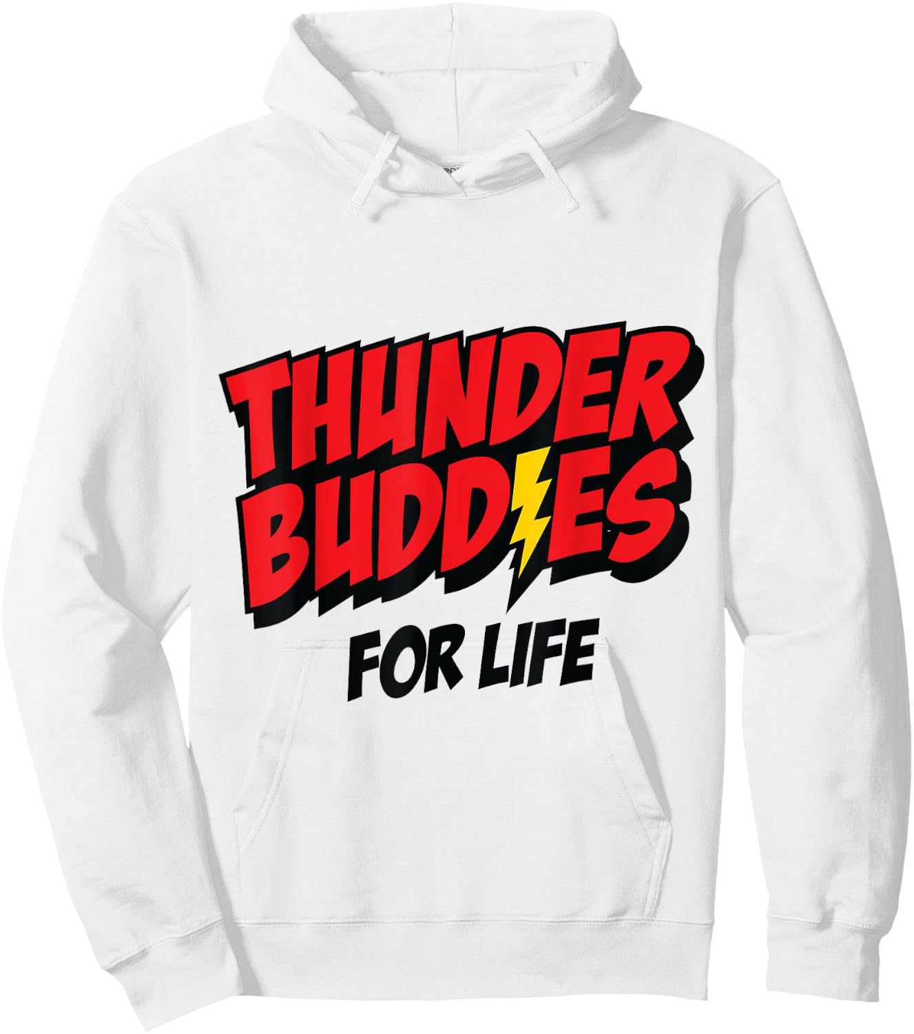 Thunder buddies for life Hoodie - Hoodie | White