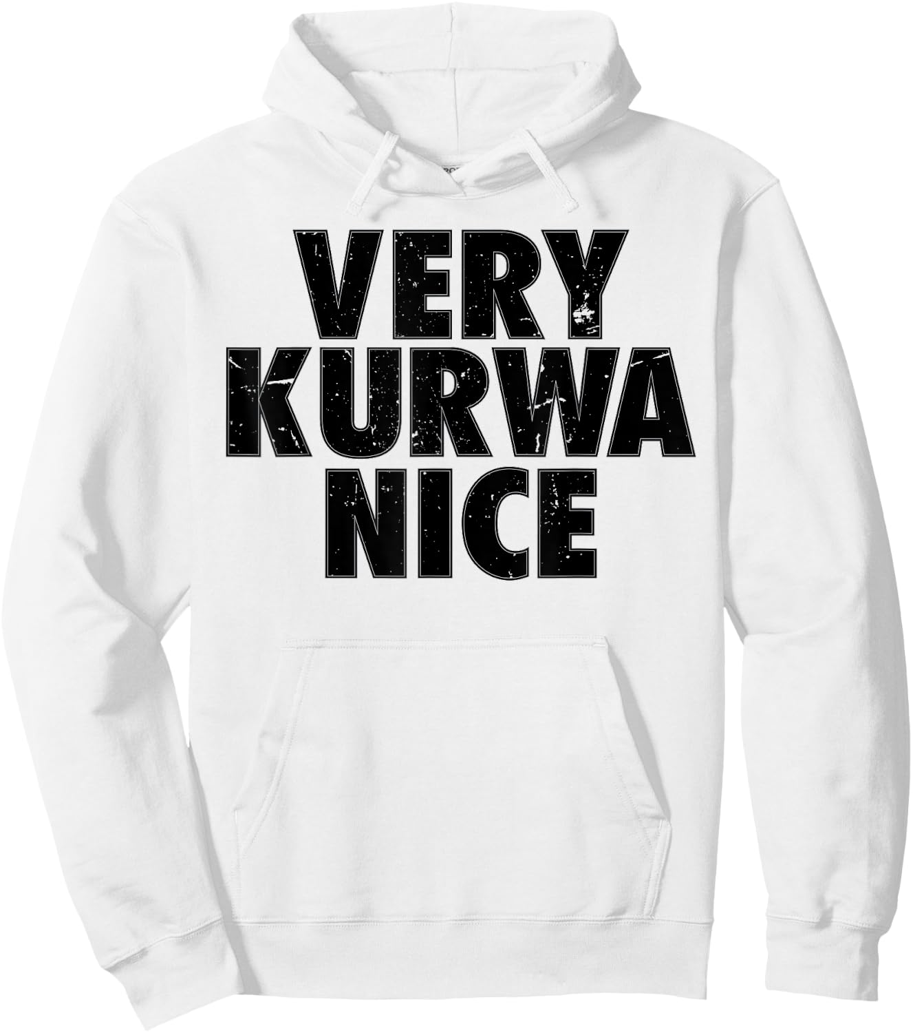 Very Kurwa Nice Poland Polska Polskie Very Nice Hoodie - Hoodie | White