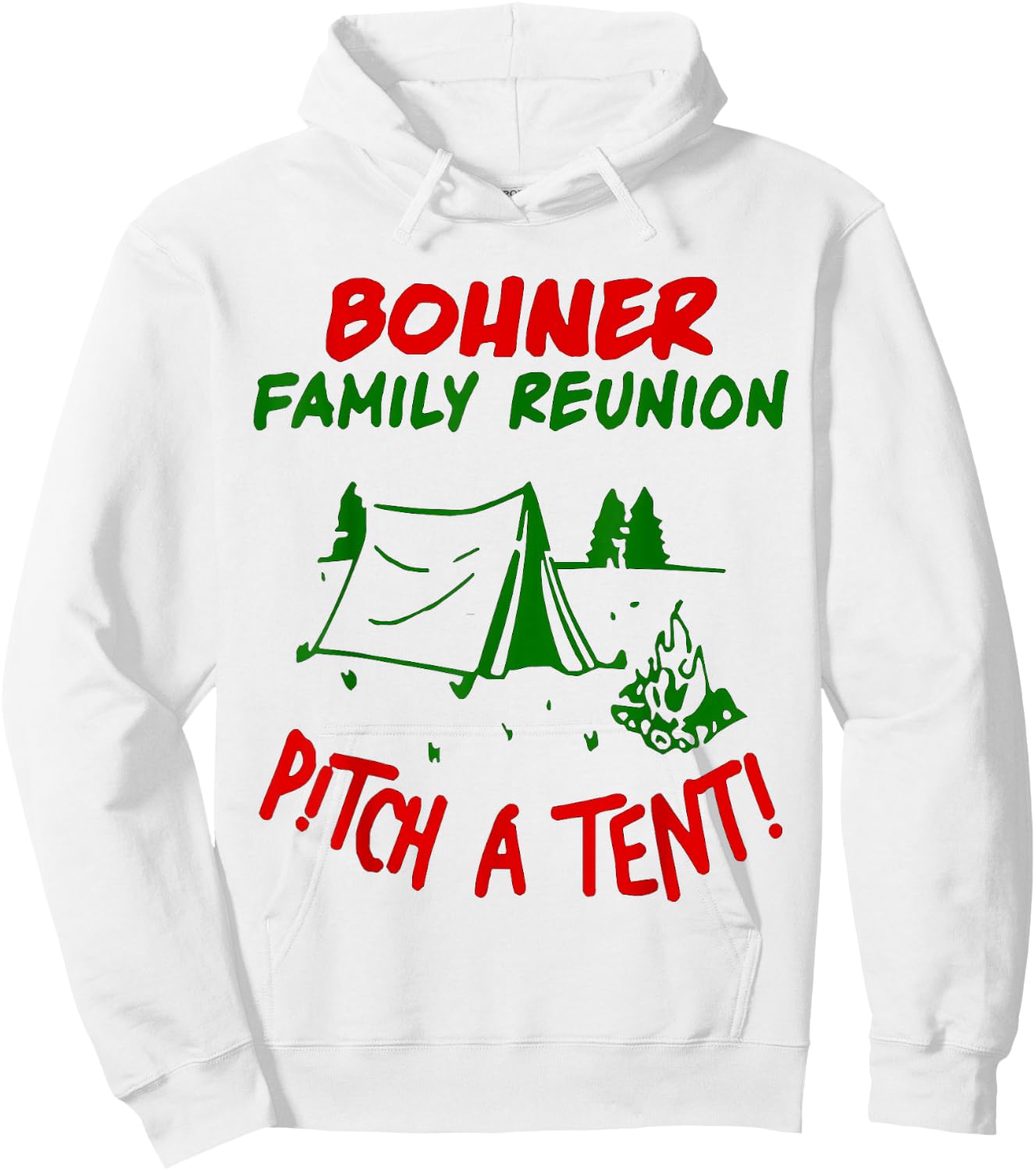 Bohner Family Reunion Pitch A Tent Men & Hoodie - Hoodie | White