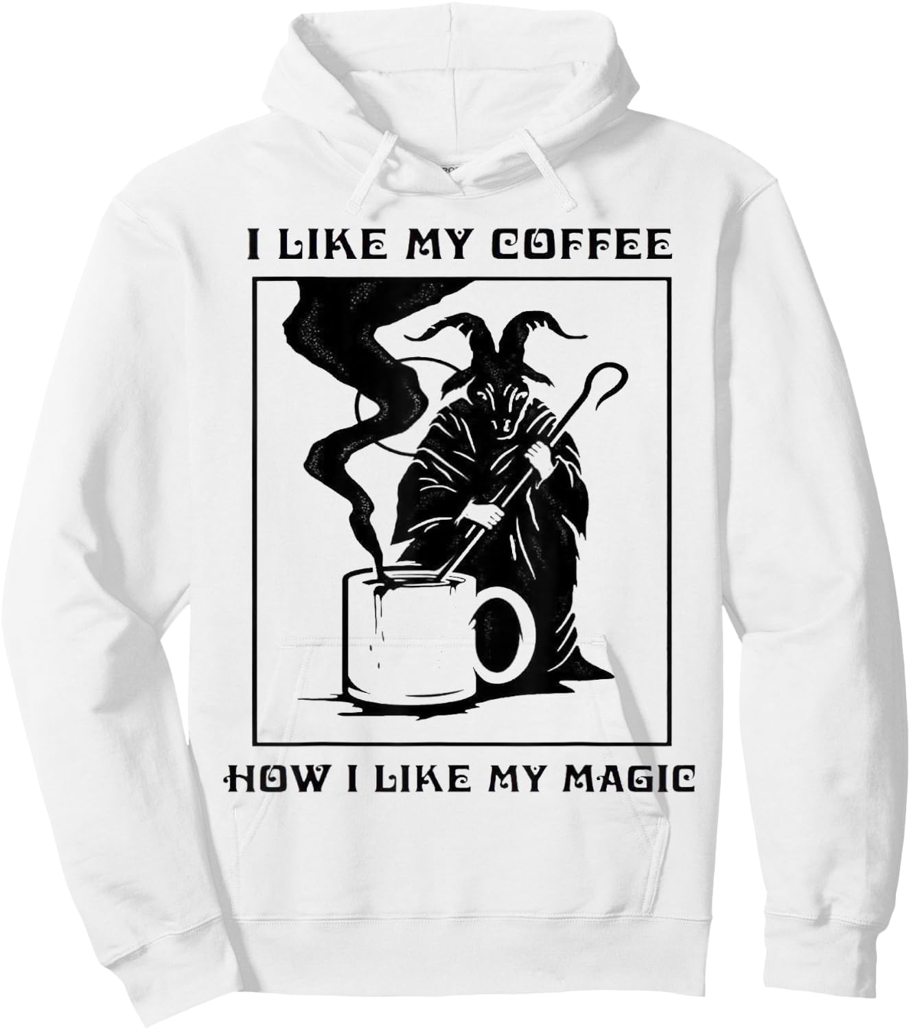 I Like My Coffee How I Like My Magic Hoodie - Hoodie | White