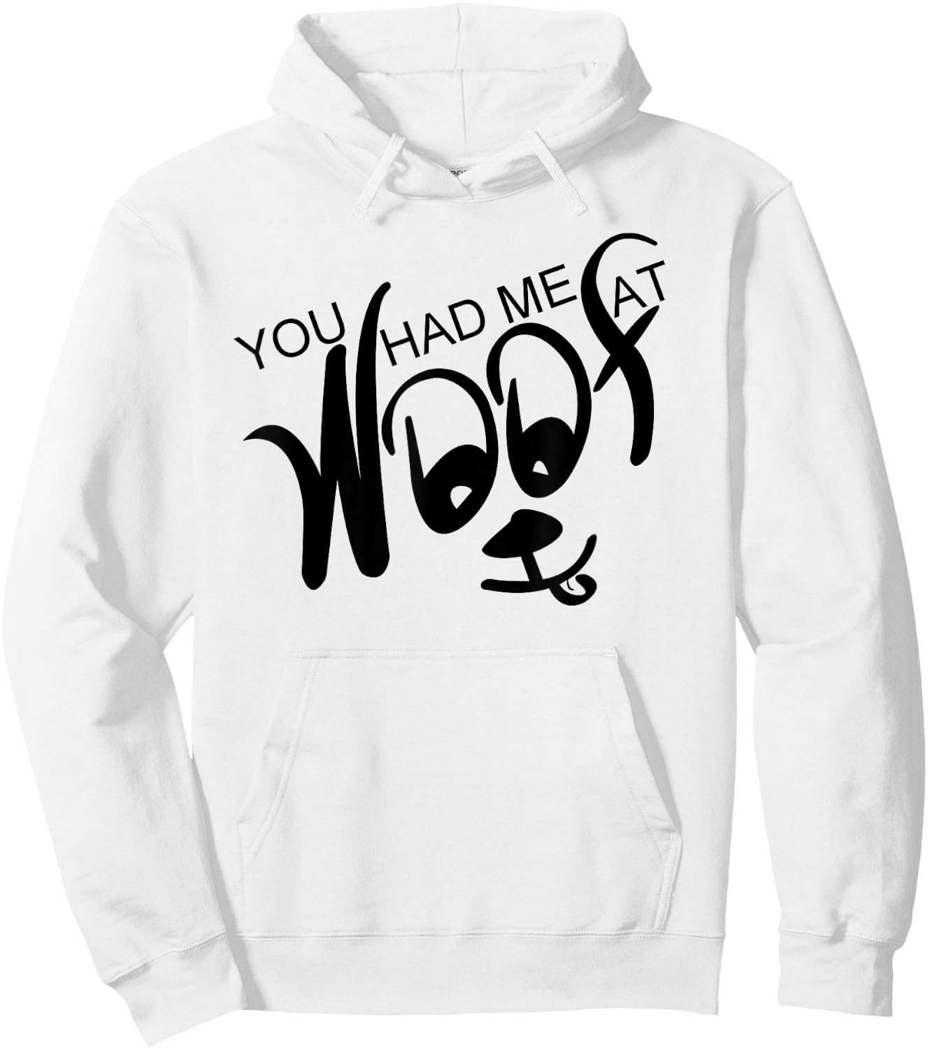 You Had Me At Woof Hoodie - Hoodie | White