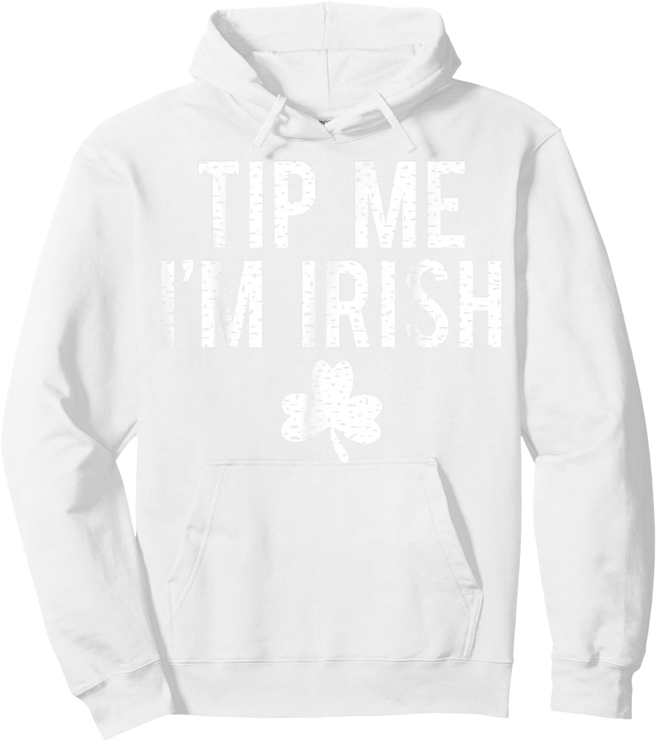 Tip Me I'm Irish Shirt Funny Bartender Fake Paddy's Day Hoodie - Hoodie | White