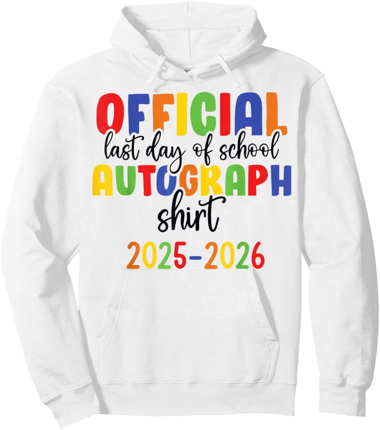 Official Last Day of School Autograph 2025-2026 Graduation Hoodie - Hoodie | White