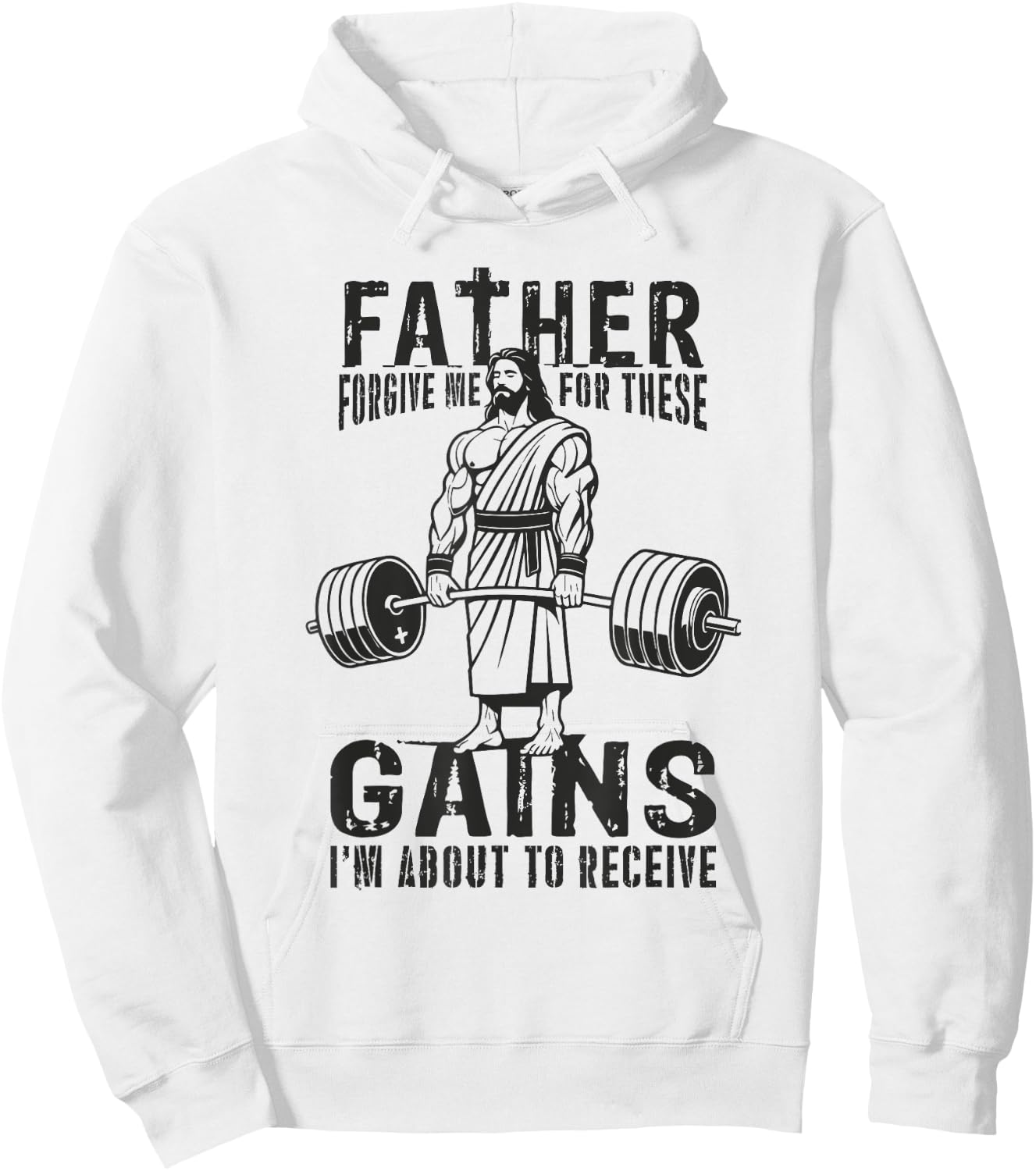 Father Forgive Me For These Gains - Jesus Gym Motivational Hoodie - Hoodie | White