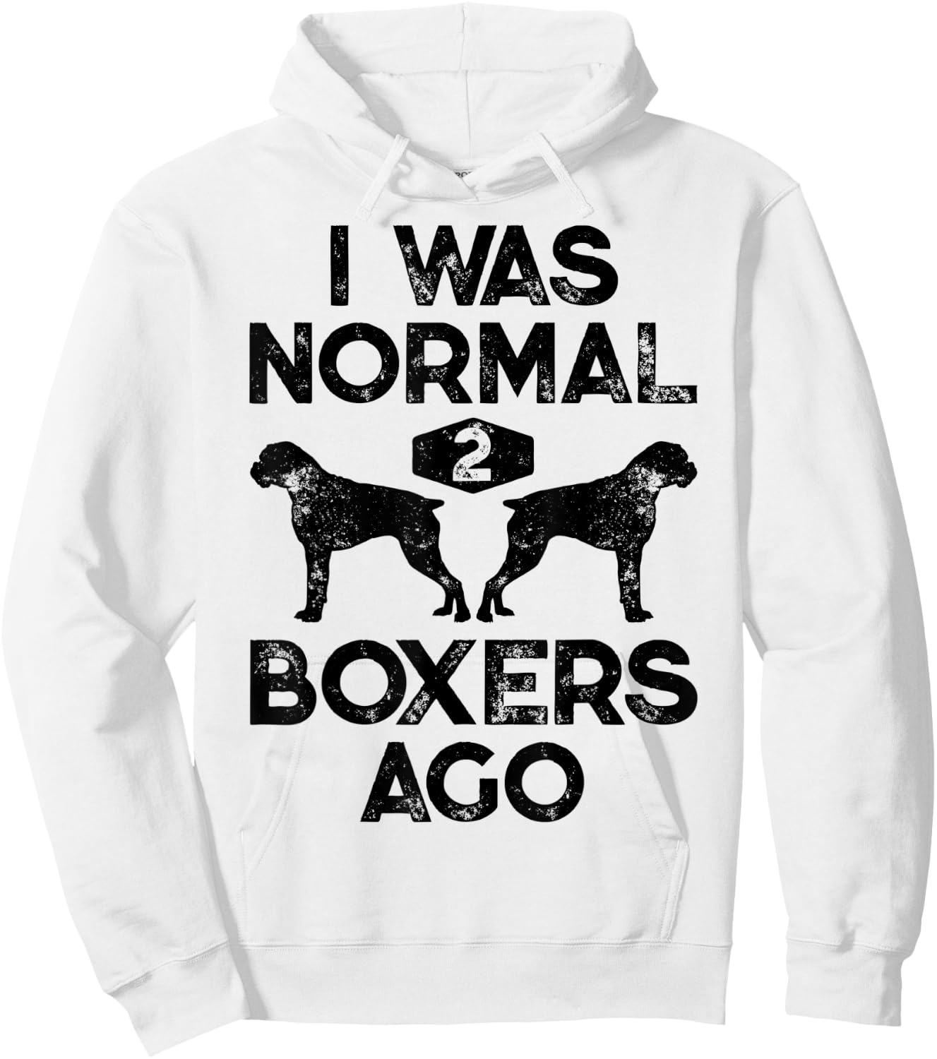 I Was Normal 2 Boxers Ago Funny Dog Lover Gifts Men Women Hoodie - Hoodie | White