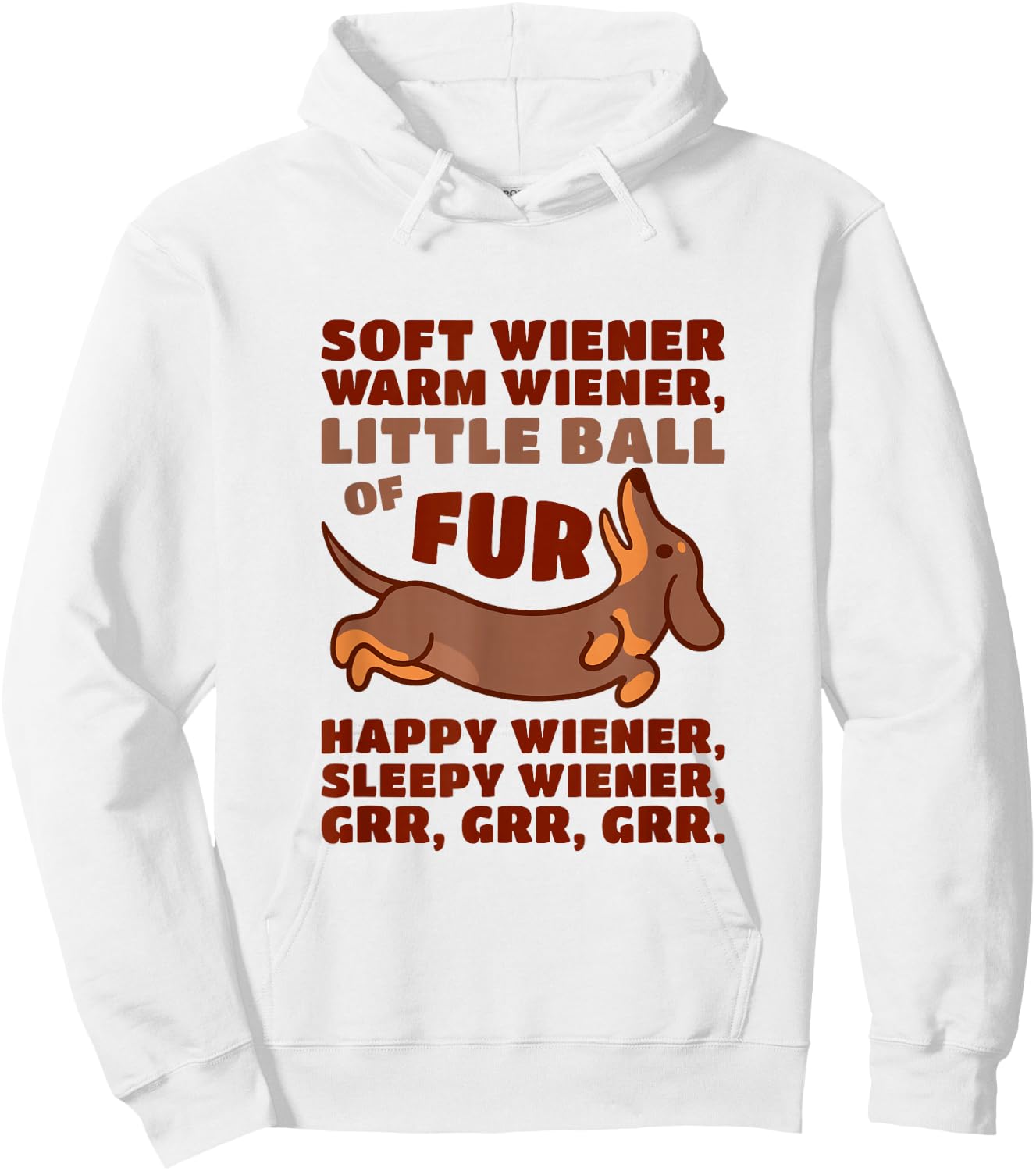 Little Ball of Fur Soft Warm Wiener Dog Cute Dachshund Shirt Hoodie - Hoodie | White