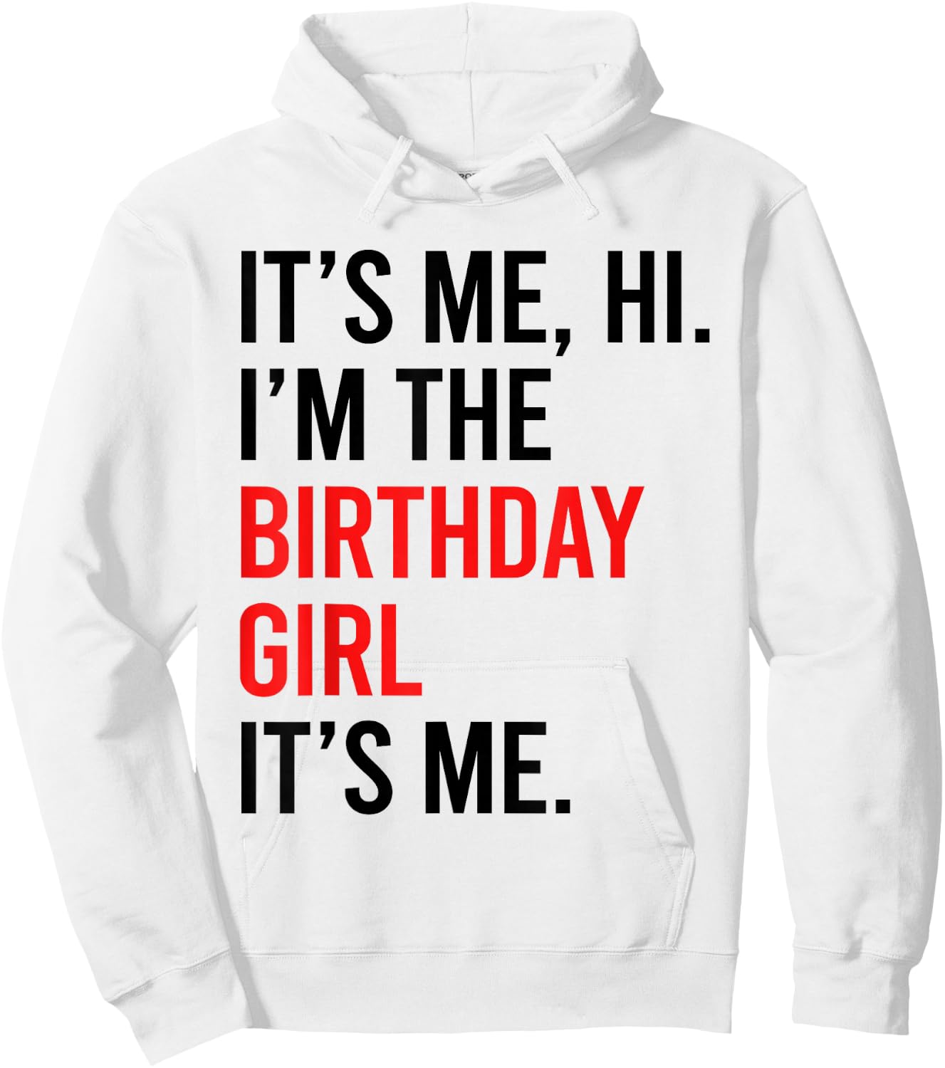 Its Me Hi I'm The Birthday Girl It's Me Taylor Birthday Girl Hoodie - Hoodie | White