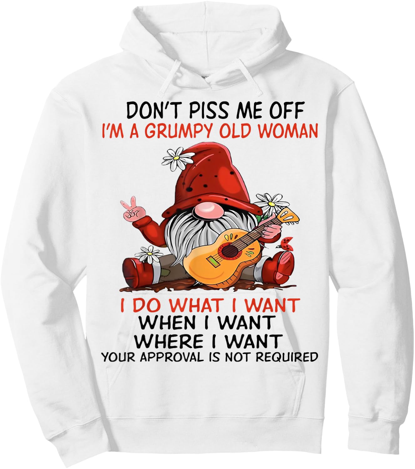 Gnome Don't Piss Me Off I'm A Grumpy Old Woman I Do What Hoodie - Hoodie | White