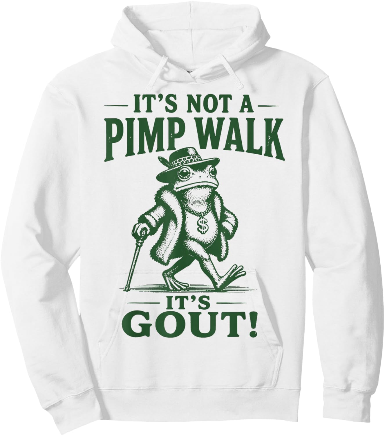 It’s Not A Pimp Walk It’s Gout Frog Father's Day Dad Hoodie - Hoodie | White