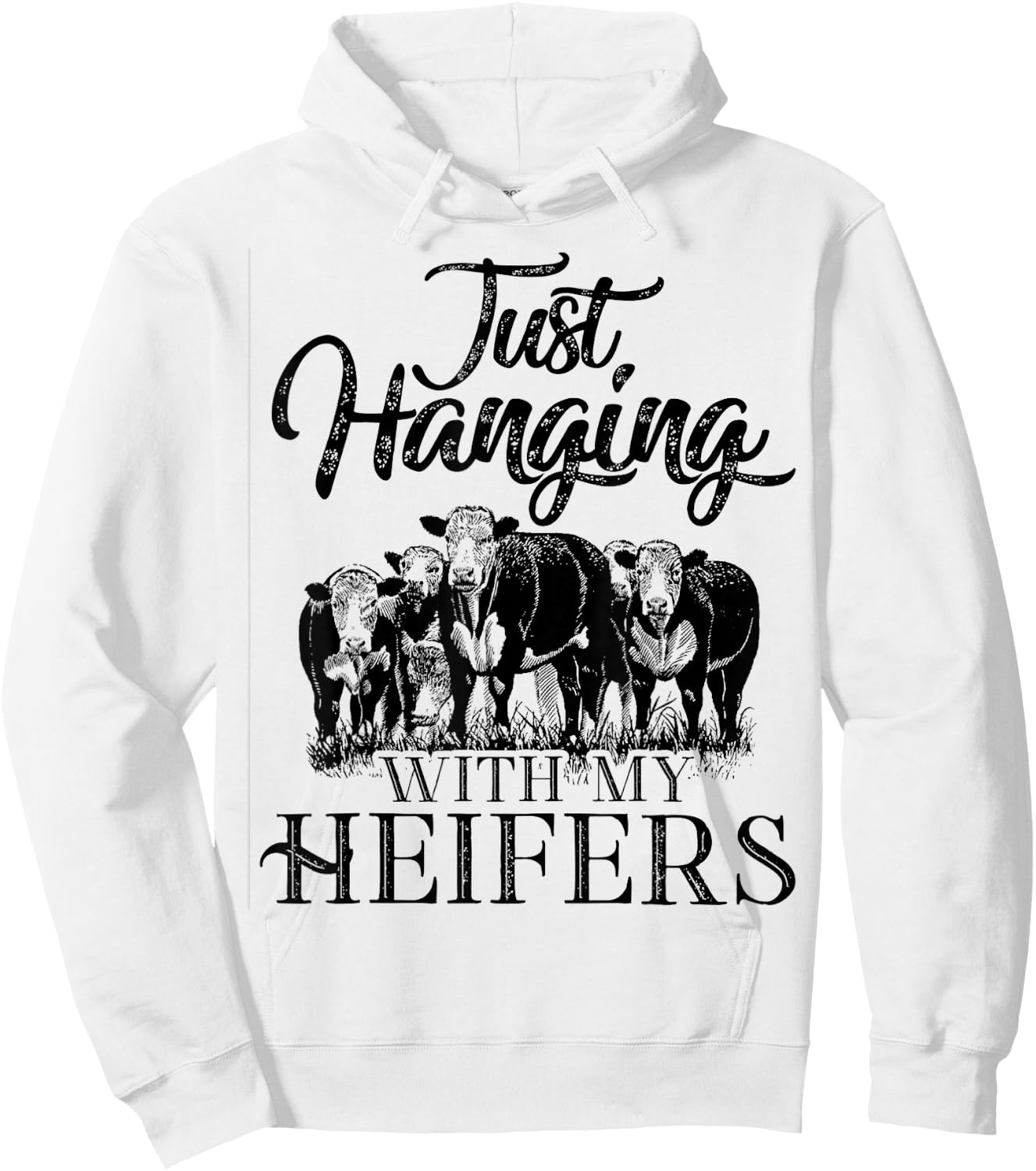 Just Hanging With My Heifers Cool Shirt For Lover Hoodie - Hoodie | White