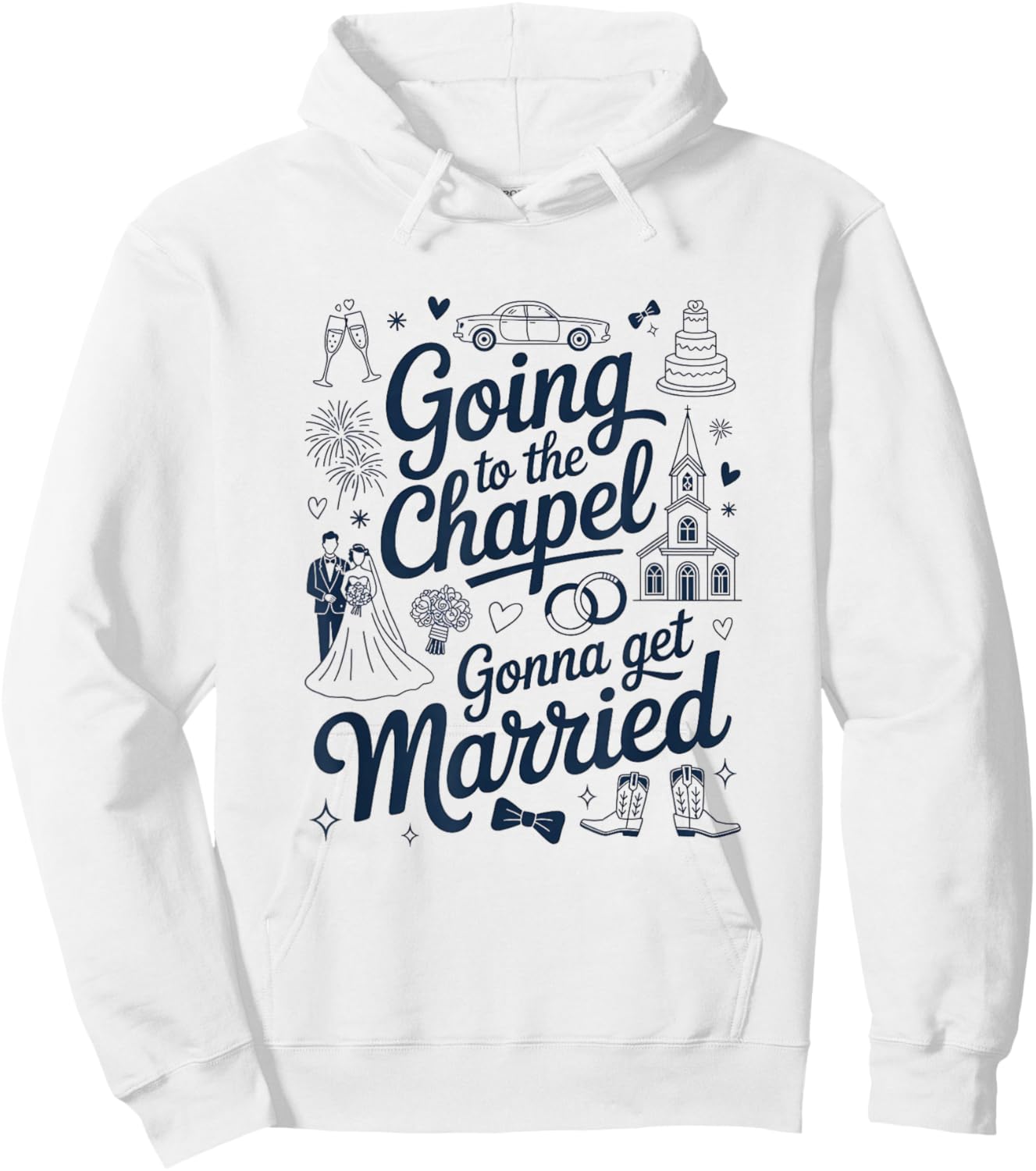 Bride Bridal Going To The Chapel Gonna Get Married Wedding Hoodie - Hoodie | White