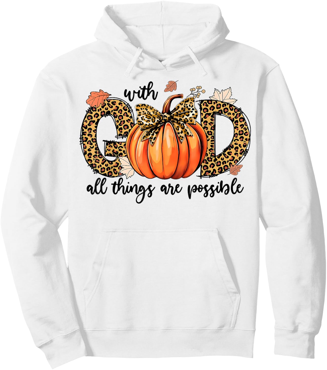 With God All Things Are Possible Christian Fall Thanksgiving Hoodie - Hoodie | White