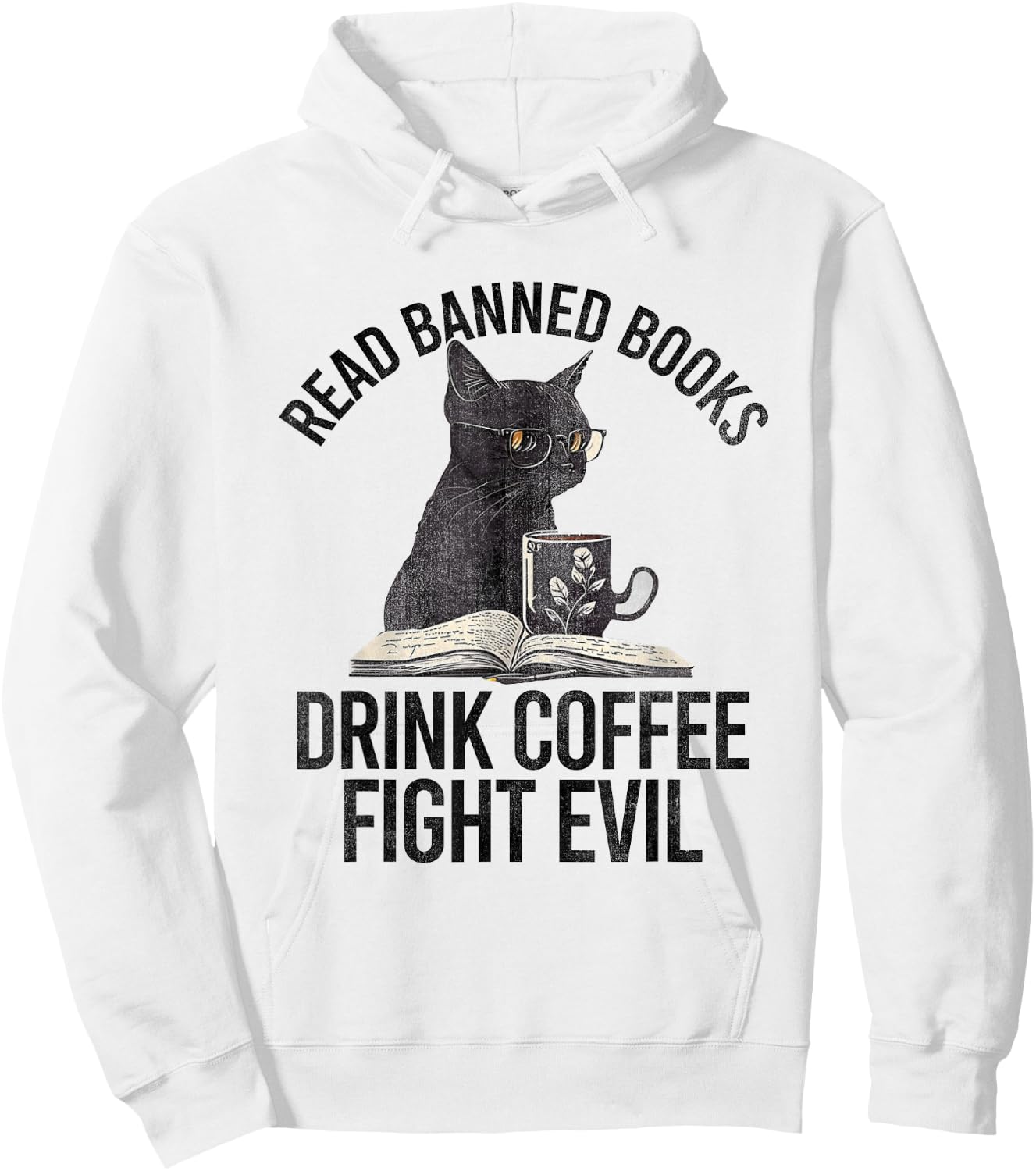 Read Banned Books Drink Coffee Fight Evil Black Cat Hoodie - Hoodie | White