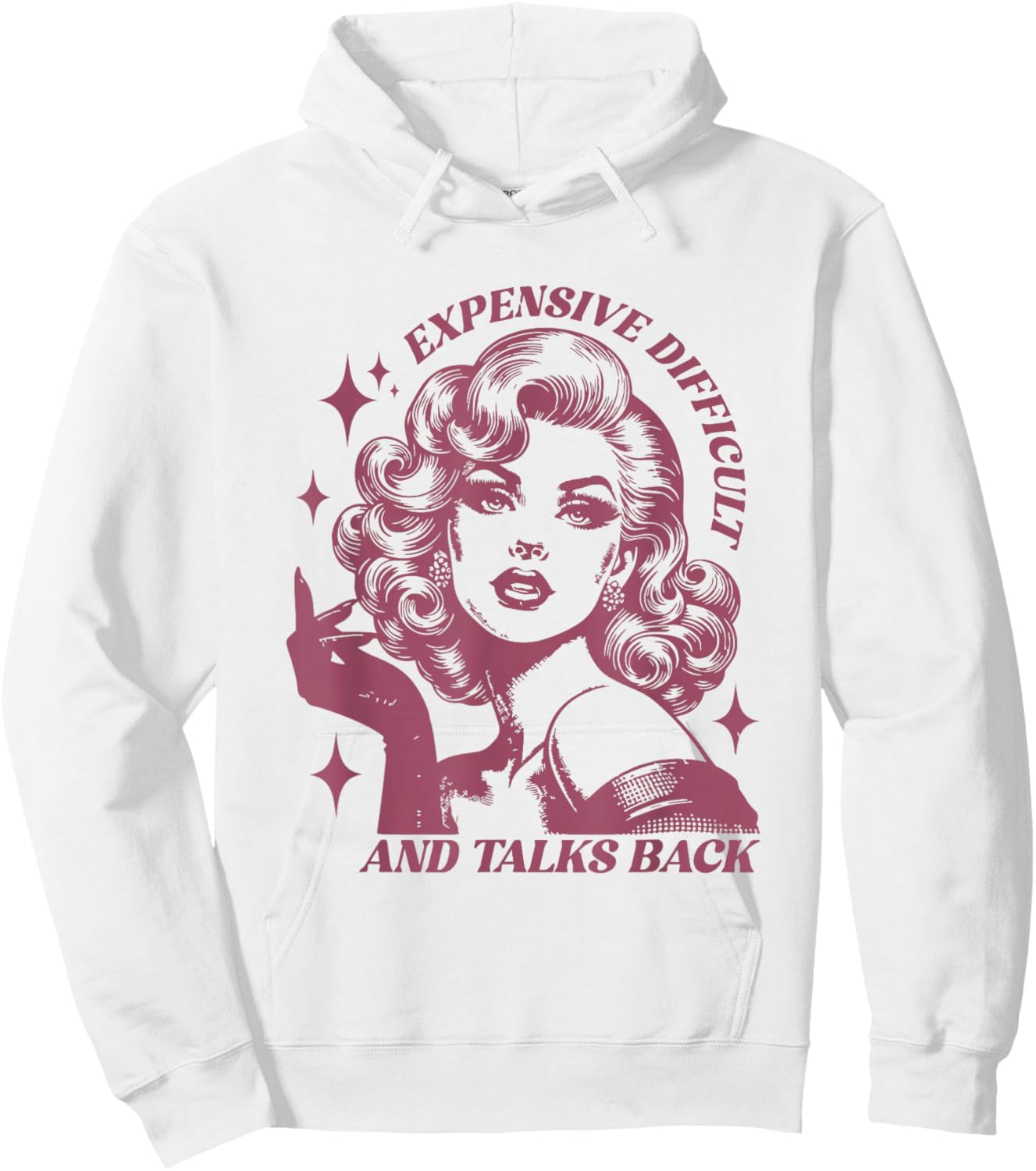Expensive Difficult and Talks Back Sarcasm Pun Funny Quote Hoodie - Hoodie | White