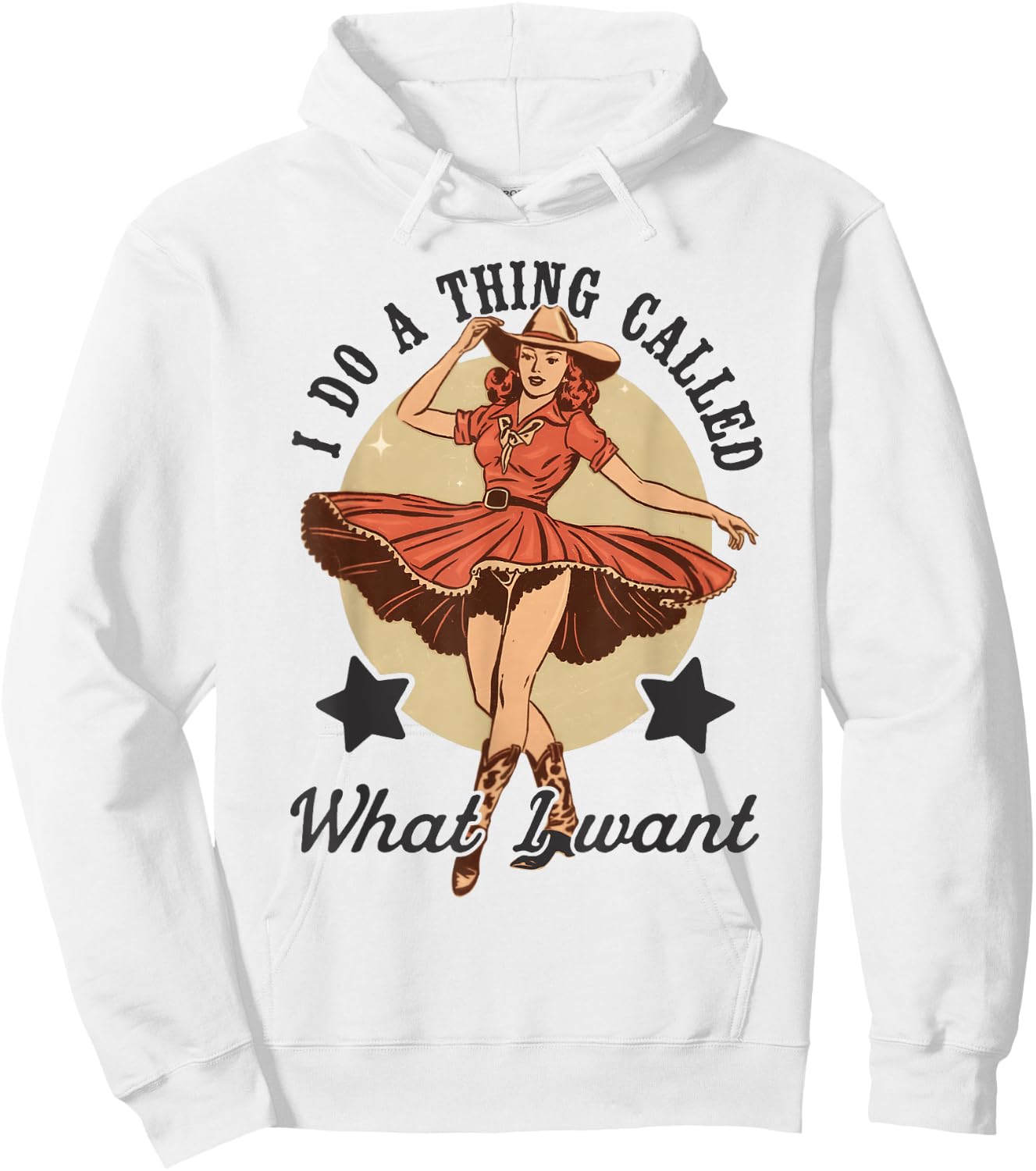 I Do A Thing Called What I Want Vintage Western Cowgirl Hoodie - Hoodie | White