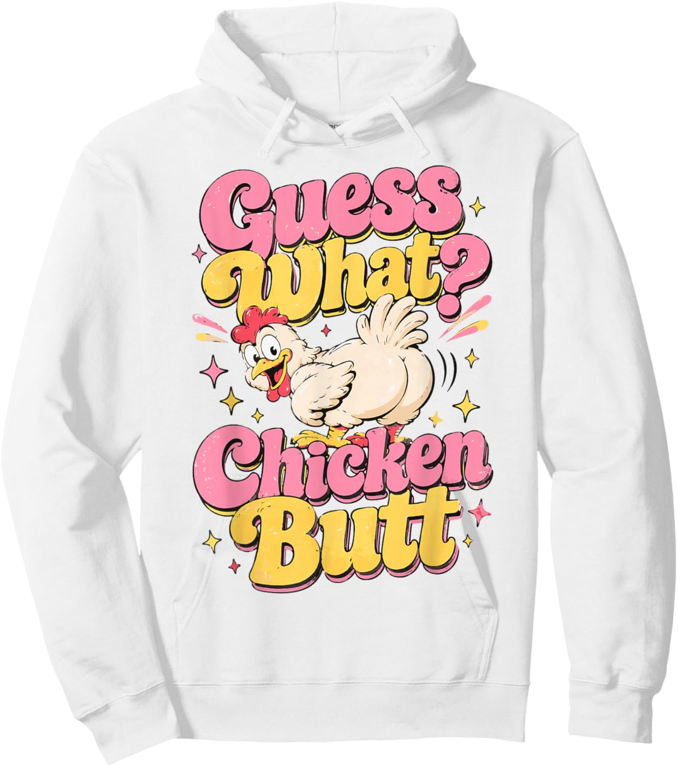 Guess What Chicken Butt Cute Stripes Funny Chicken Meme Hoodie - Hoodie | White