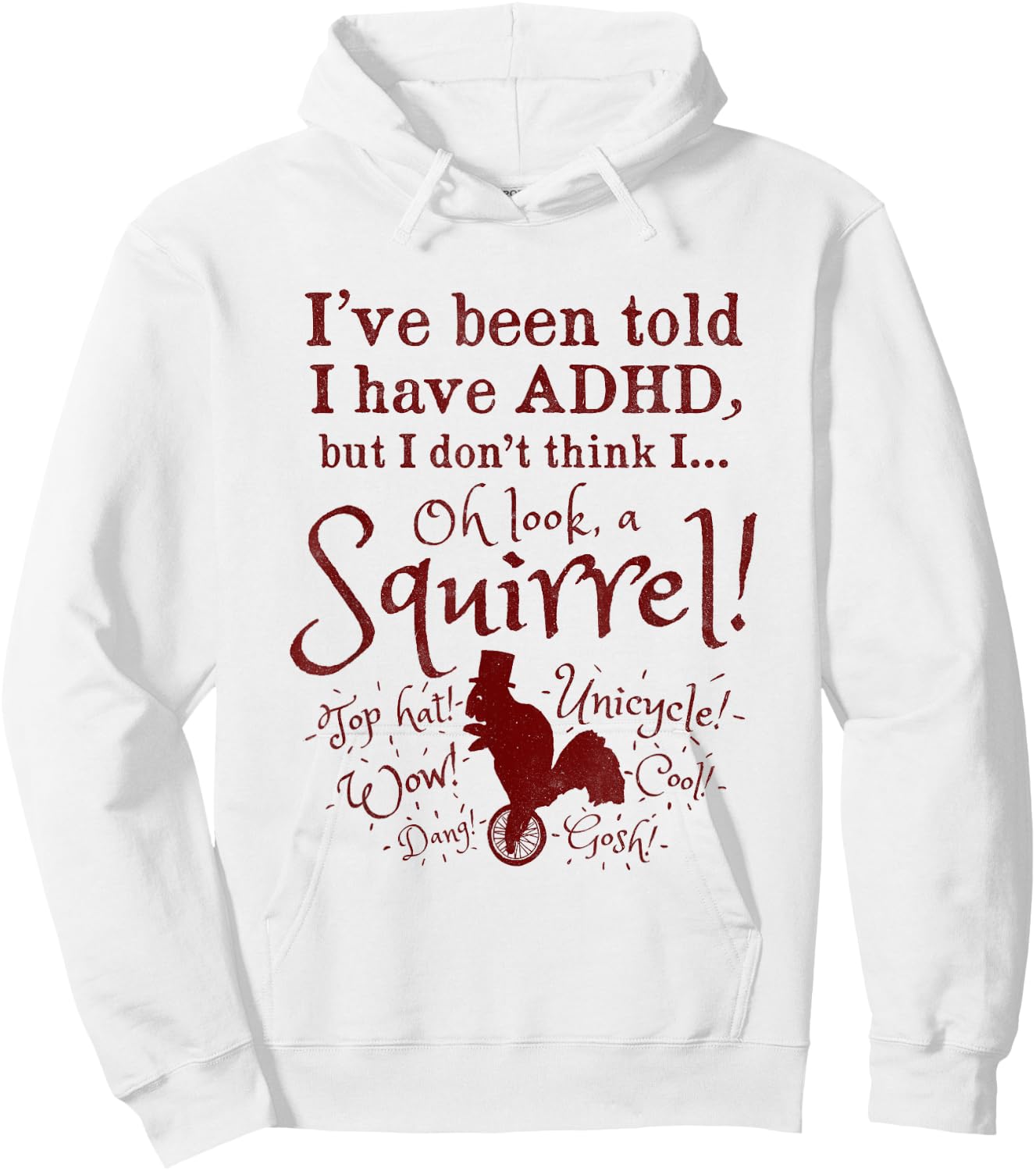 Oh Look, A Squirrel! Funny ADHD Hoodie - Hoodie | White