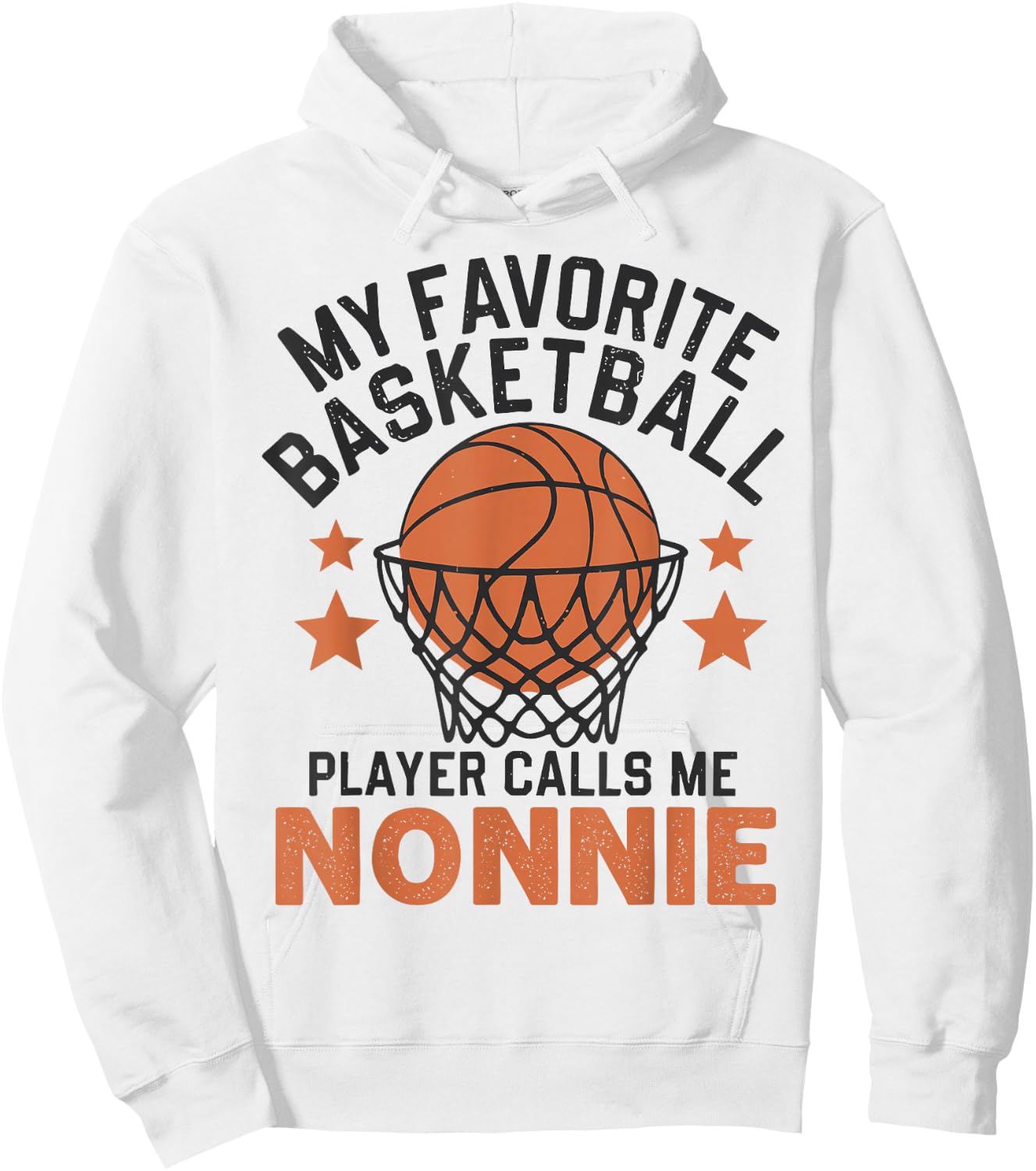 My Favorite Basketball Player Calls Me Nonnie Hoodie - Hoodie | White