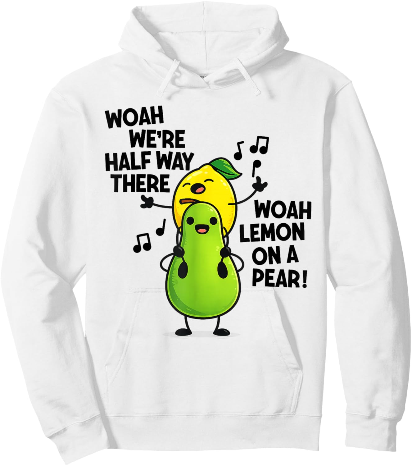 Woah We're Half Way There Woah Lemon On A Pear Hoodie - Hoodie | White