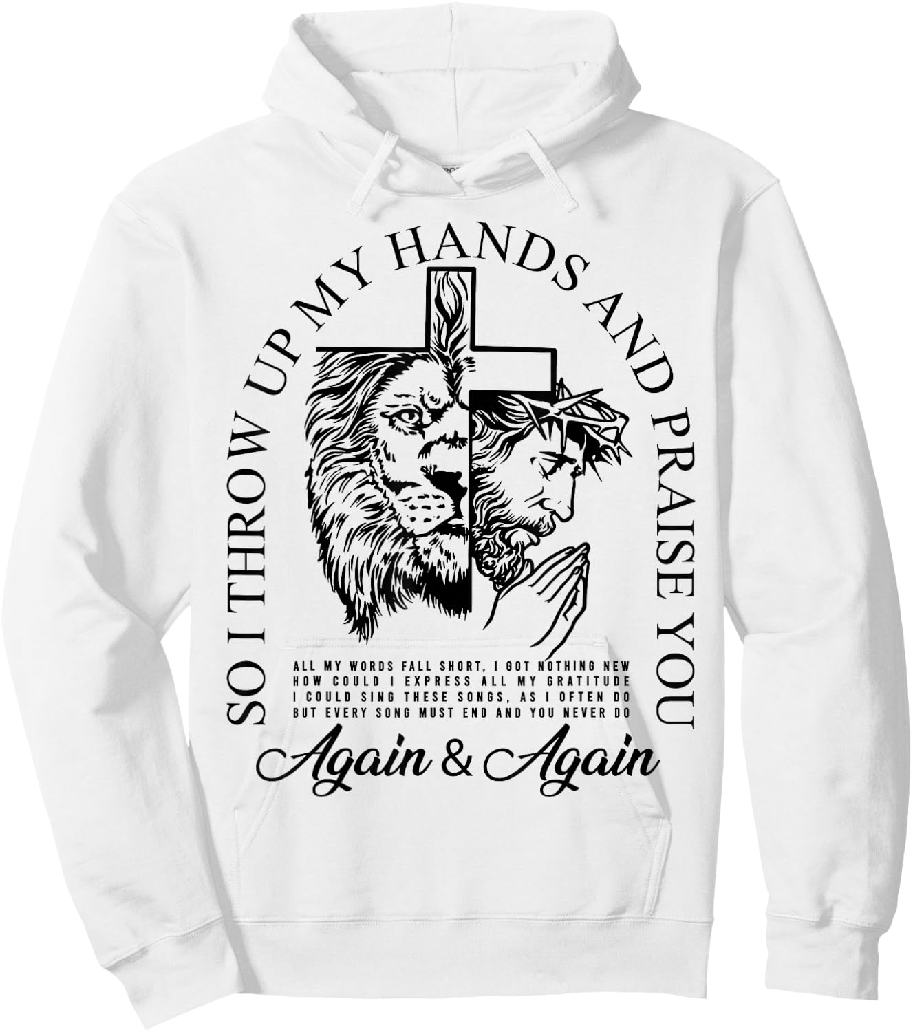 Brandon So I Throw Up My Hands Lake And Praise You Hoodie - Hoodie | White