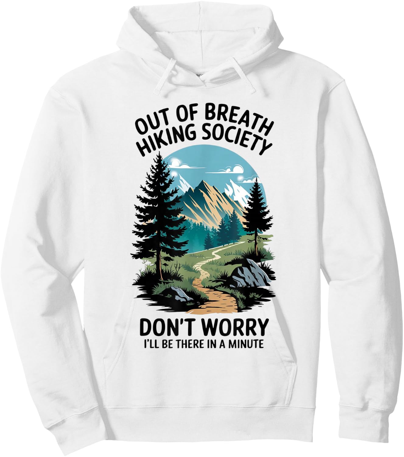 Tennessee Merchant Out Of Breath Hiking Society Don't Worry I'll Be There In A Minute Grey Modern Classic Adults Hiking Hoodie - Hoodie | White