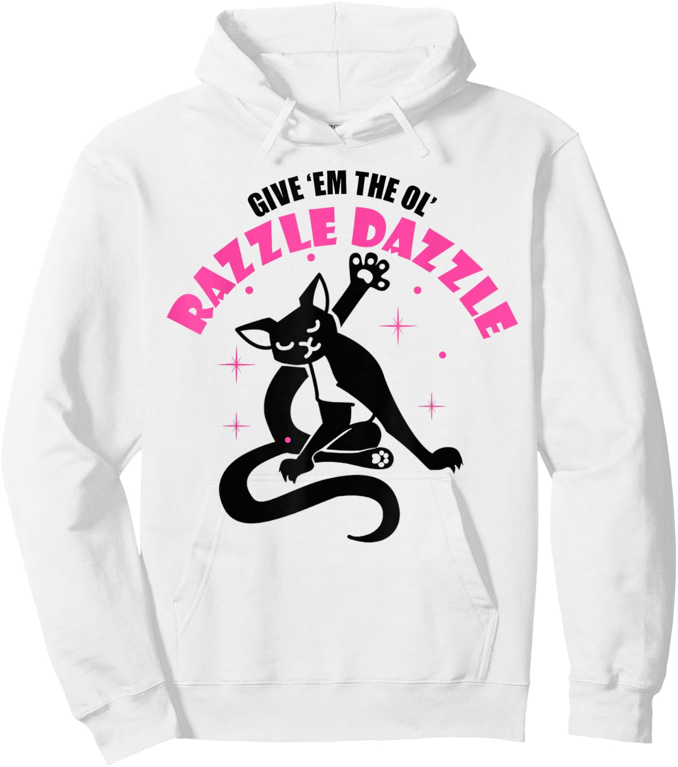 Funny Jazz Cat Pose Give 'Em The Ol' Razzle Hoodie - Hoodie | White