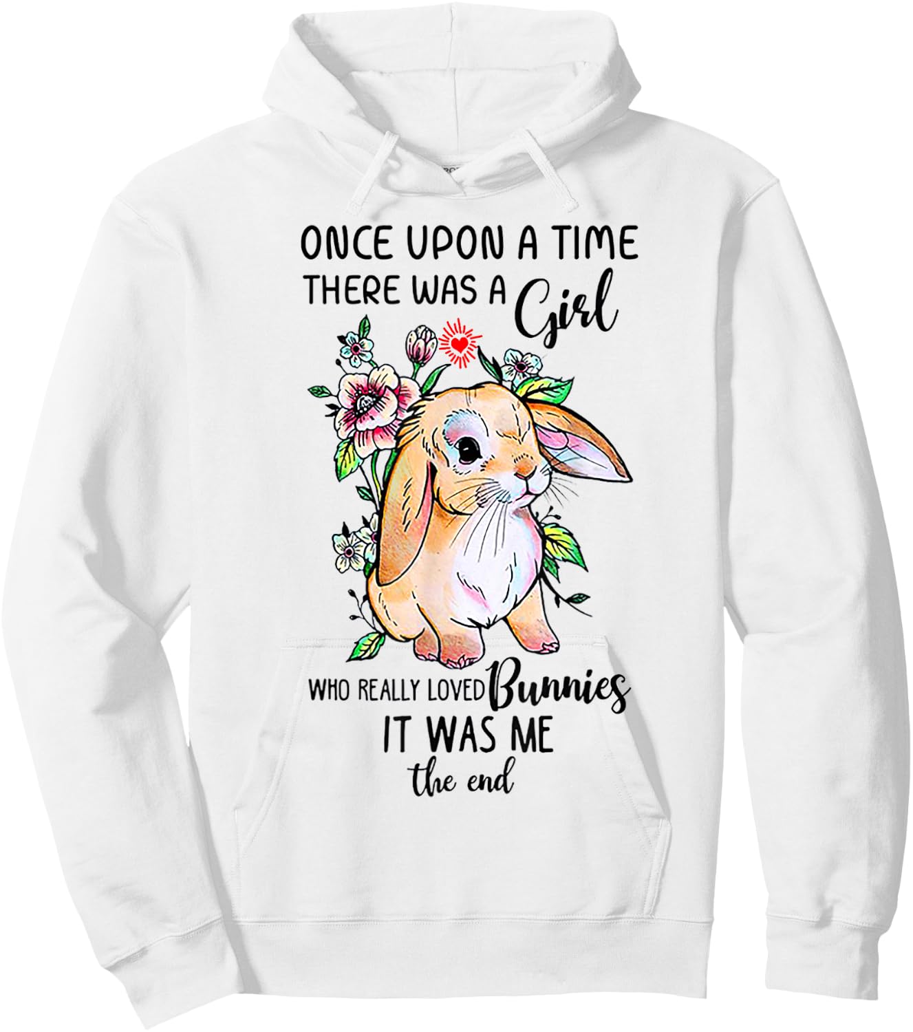 Once upon a time there was a girl who really loved Bunnies Hoodie - Hoodie | White