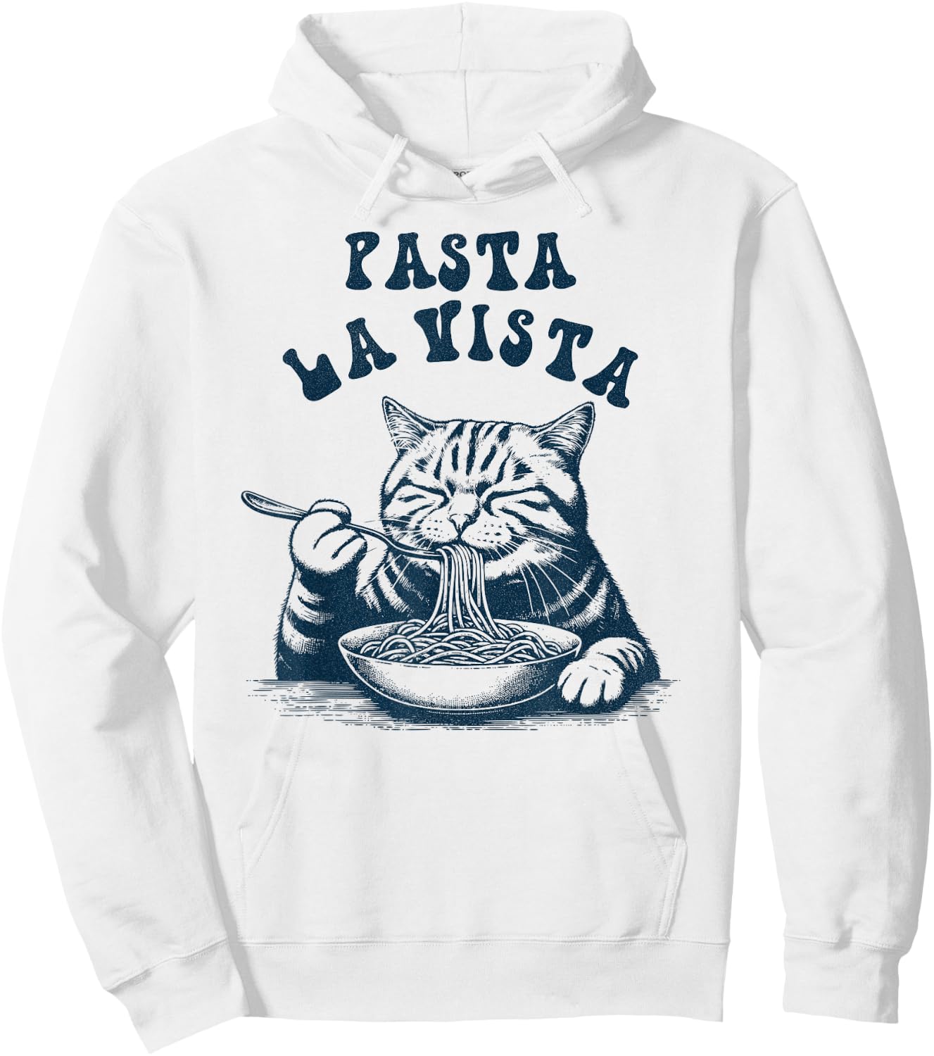 Pasta La Vista Funny Noodles Italian Spaghetti Pasta Cat Hoodie - Hoodie | White