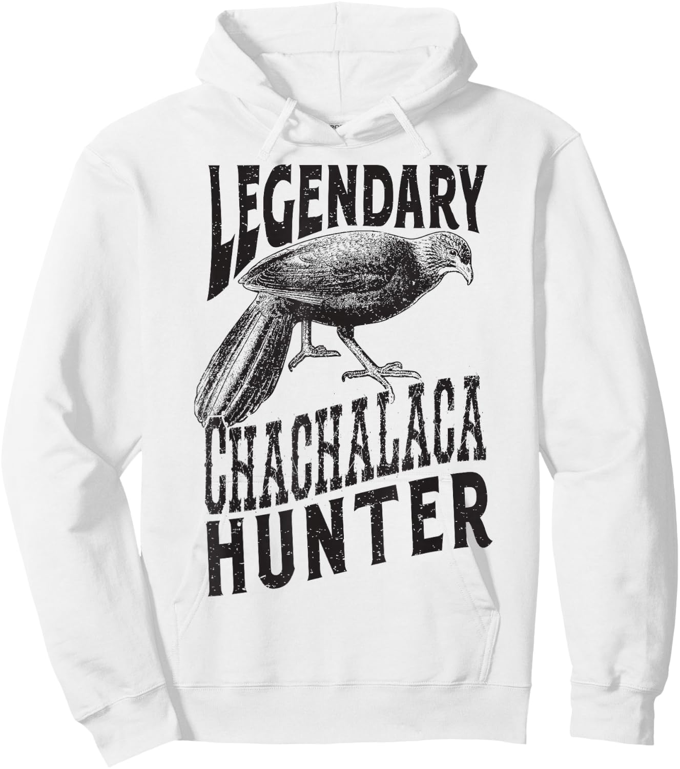 Legendary Chachalaca Hunter South Texas Bird Hoodie - Hoodie | White
