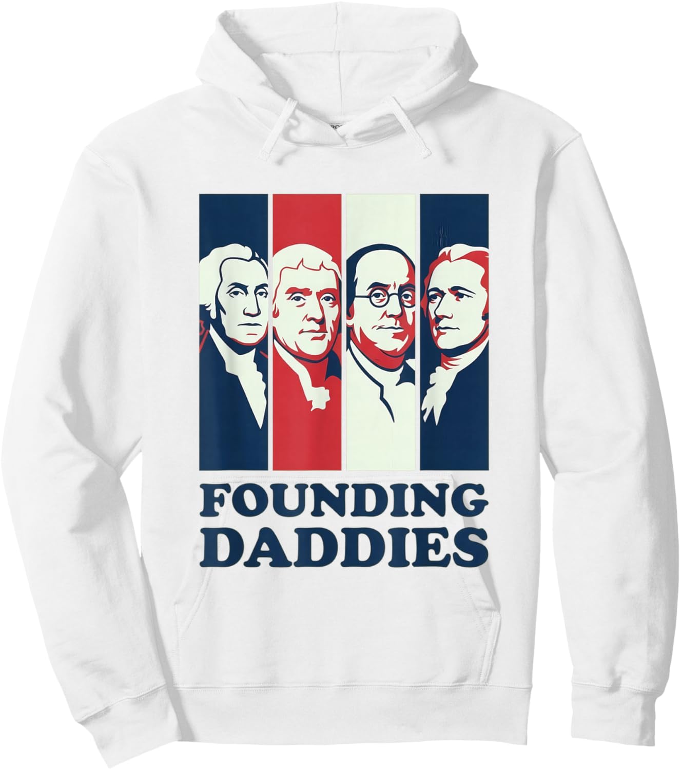Founding Daddies President 4th of July Hoodie - Hoodie | White