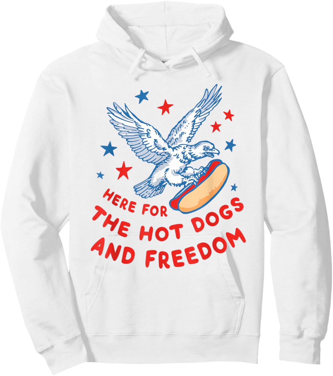 4th Of July Here For The Hot Dogs And Freedom Hoodie - Hoodie | White