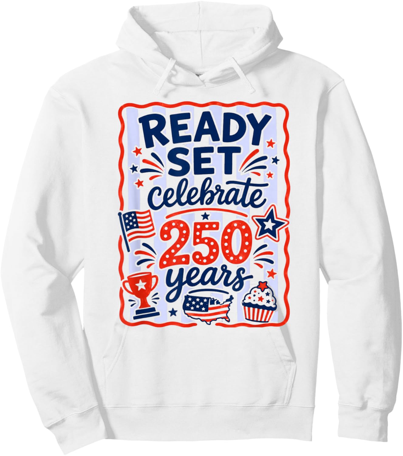 250 Years of Freedom 250th Independence Day Fourth of July Hoodie - Hoodie | White