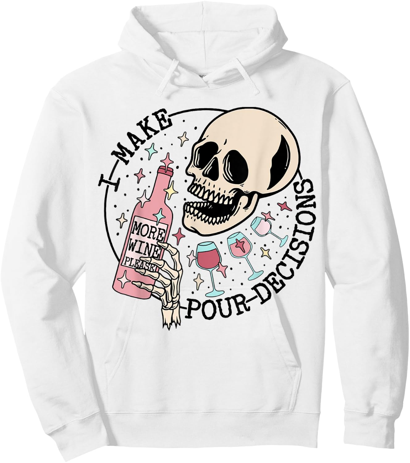 I Make Pour Decisions Skeleton Funny halloween Hoodie - Hoodie | White
