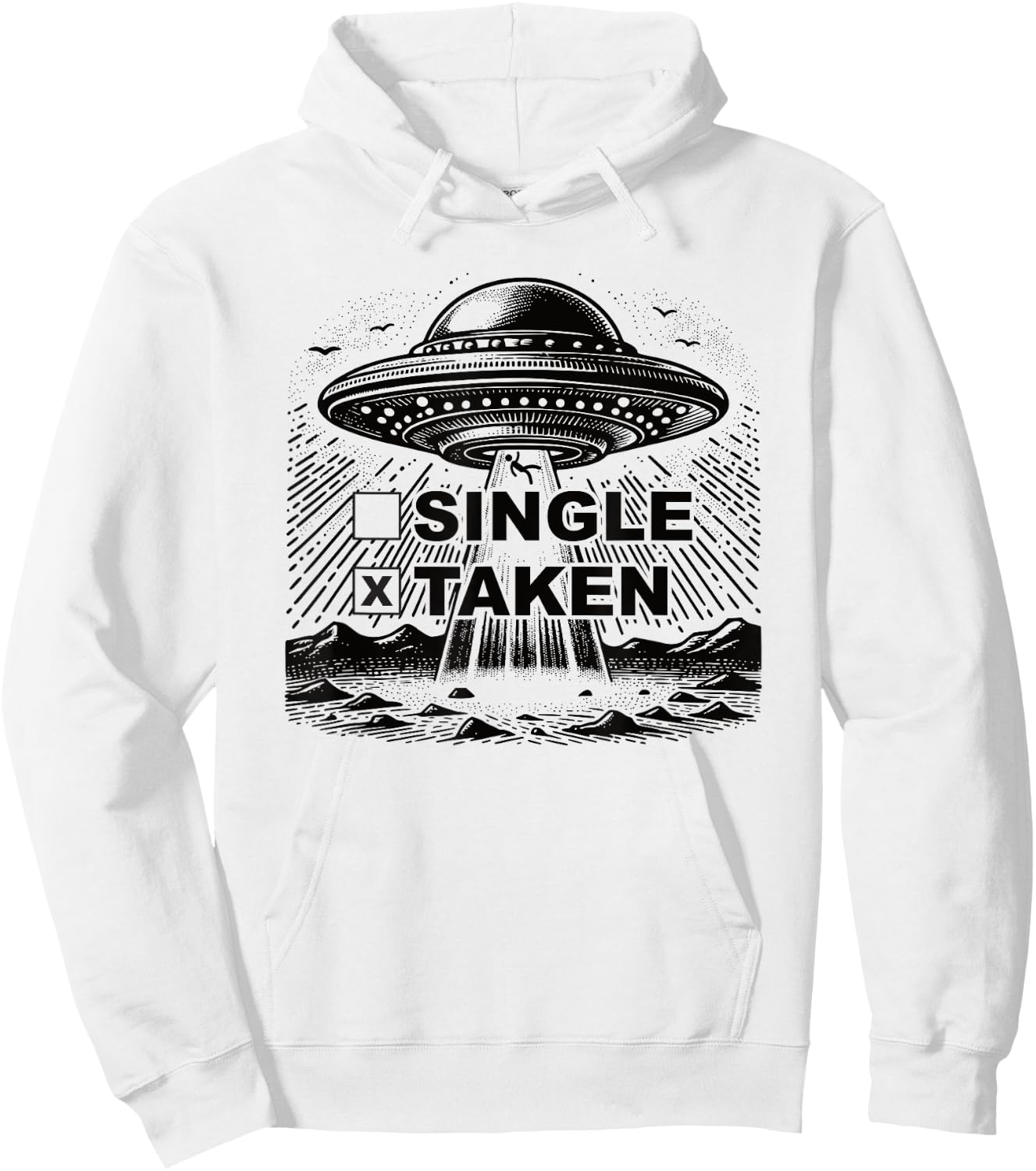 Single Taken Funny Alien UFO Abduction Valentine's Day Hoodie - Hoodie | White