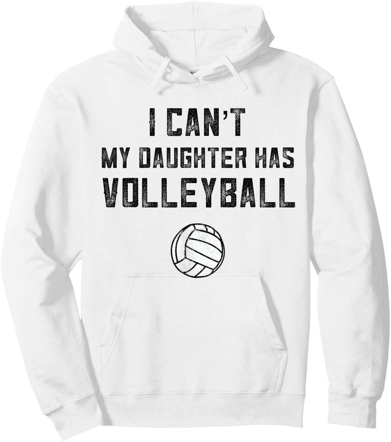 Volleyball Mom I Can't My Daughter Has Volleyball Dad Shirt Hoodie - Hoodie | White
