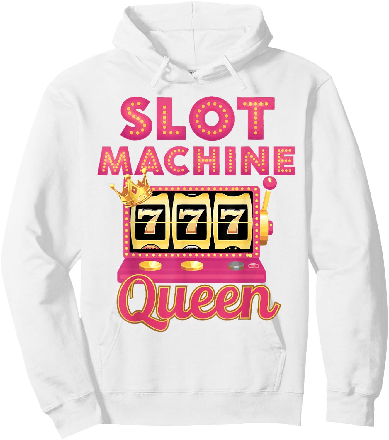 Slot Machine Queen Casino Player Gambling Poker Las Vegas Hoodie - Hoodie | White