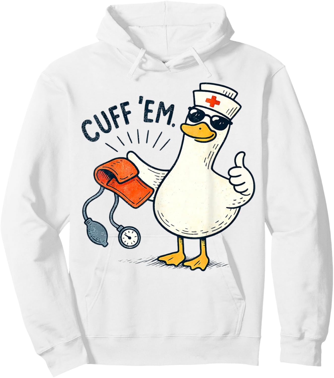 Cuff Em Funny Nurse Duck Blood Pressure Cuff Graphic Hoodie - Hoodie | White
