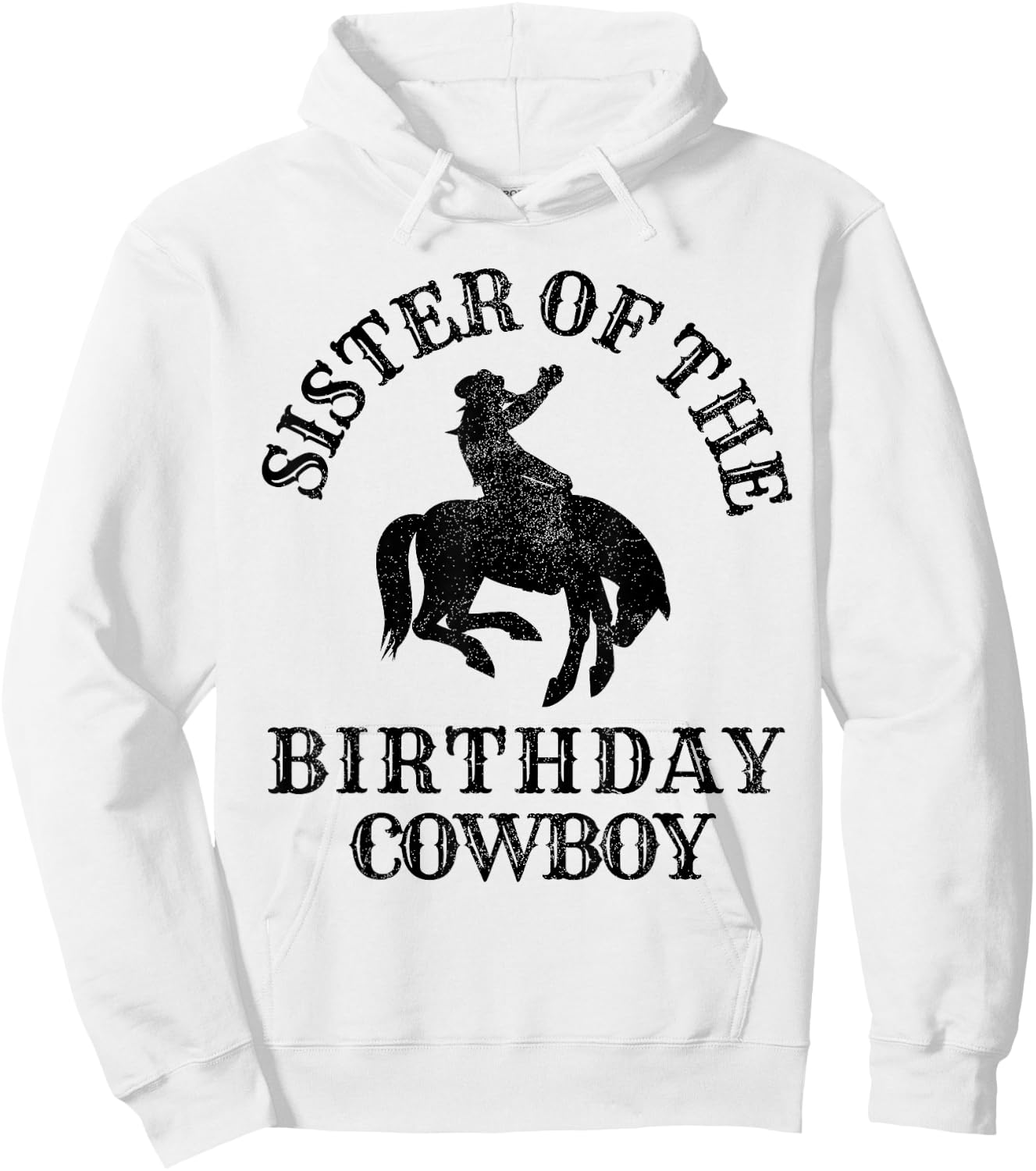 Sister of the Birthday Cowboy Western Rodeo Party Matching Hoodie - Hoodie | White