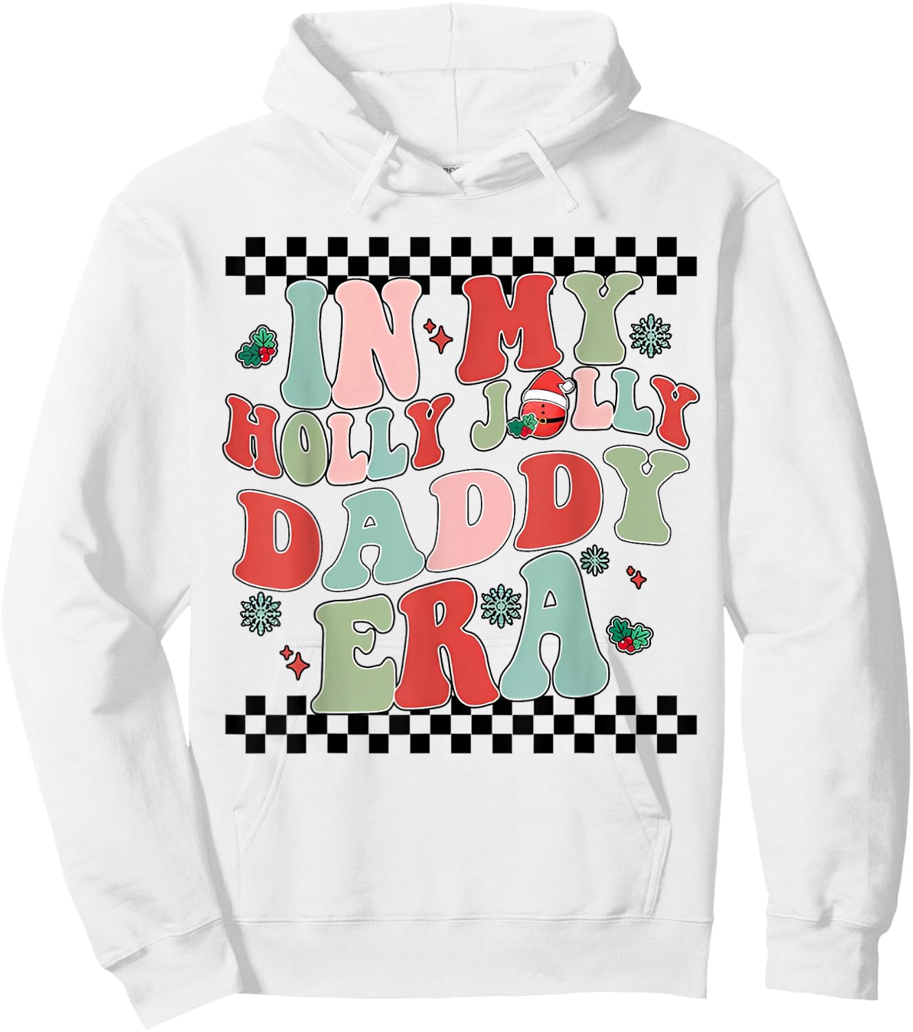 In My Holly Xmas Jolly Daddy Era Retro Family Christmas Hoodie - Hoodie | White