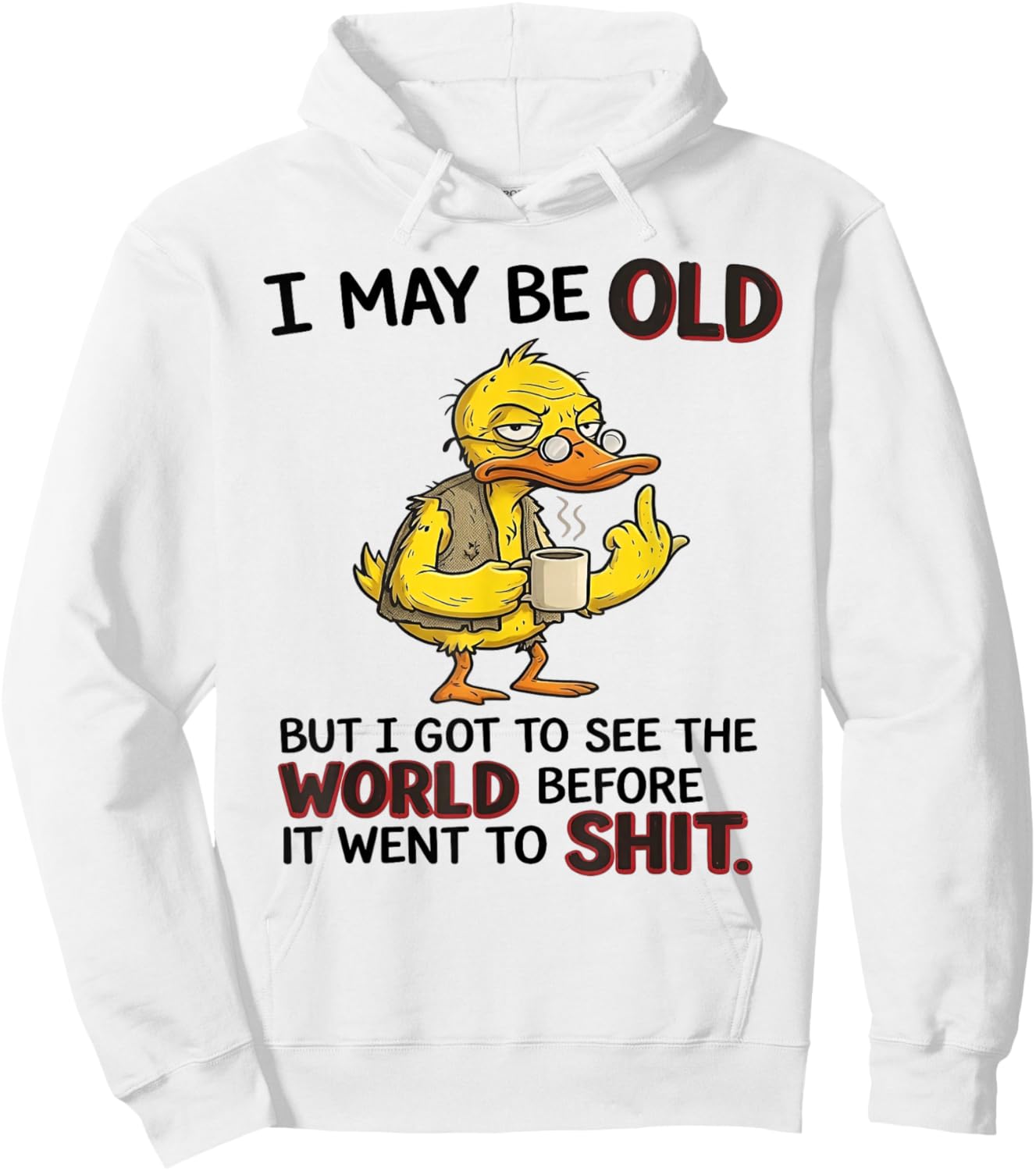 I May Be Old Grumpy Duck Retro Humorous Quote Hoodie - Hoodie | White