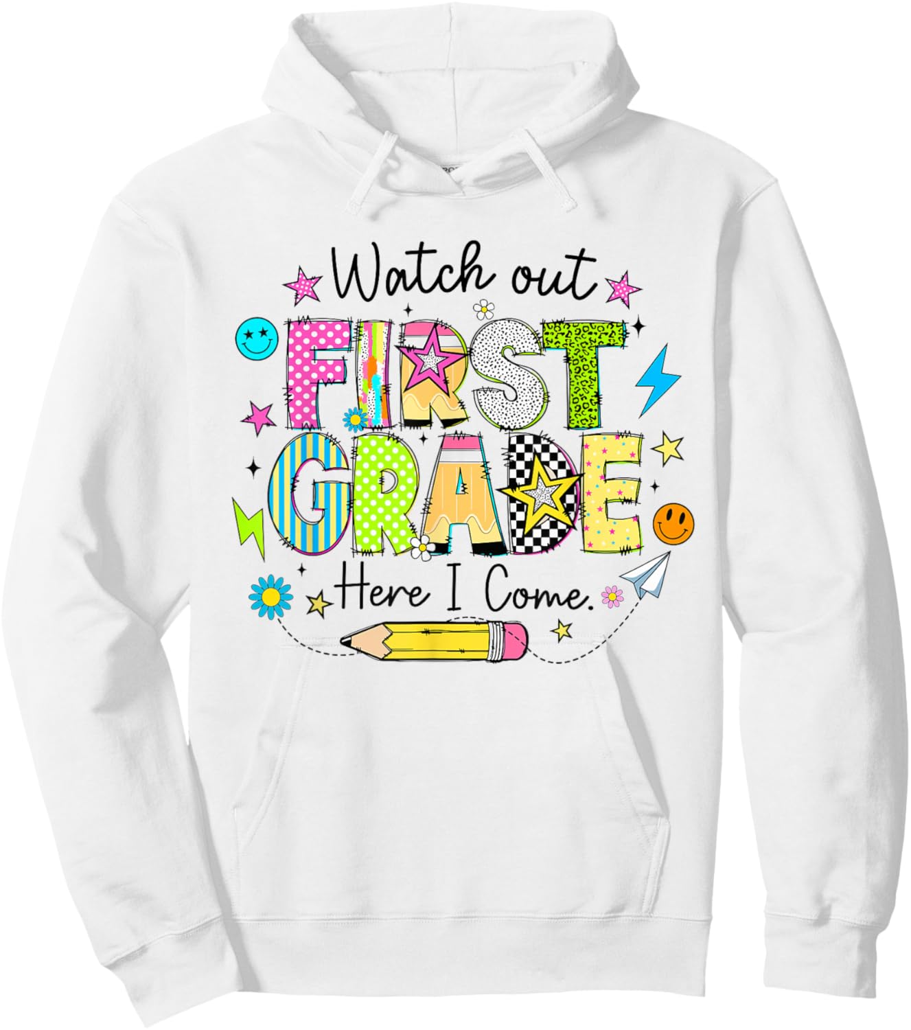 Watch Out First Grade Here I Come First Day of School Funny Hoodie - Hoodie | White