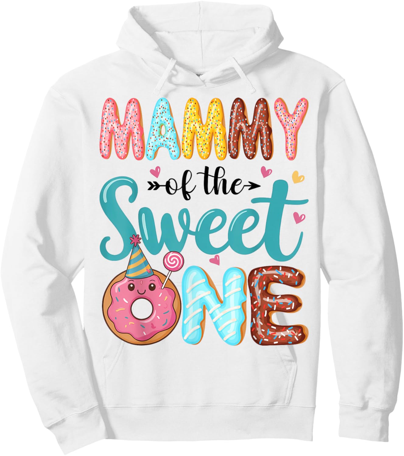 Mammy Of The Sweet One 1st Birthday Girl Donut Party Hoodie - Hoodie | White