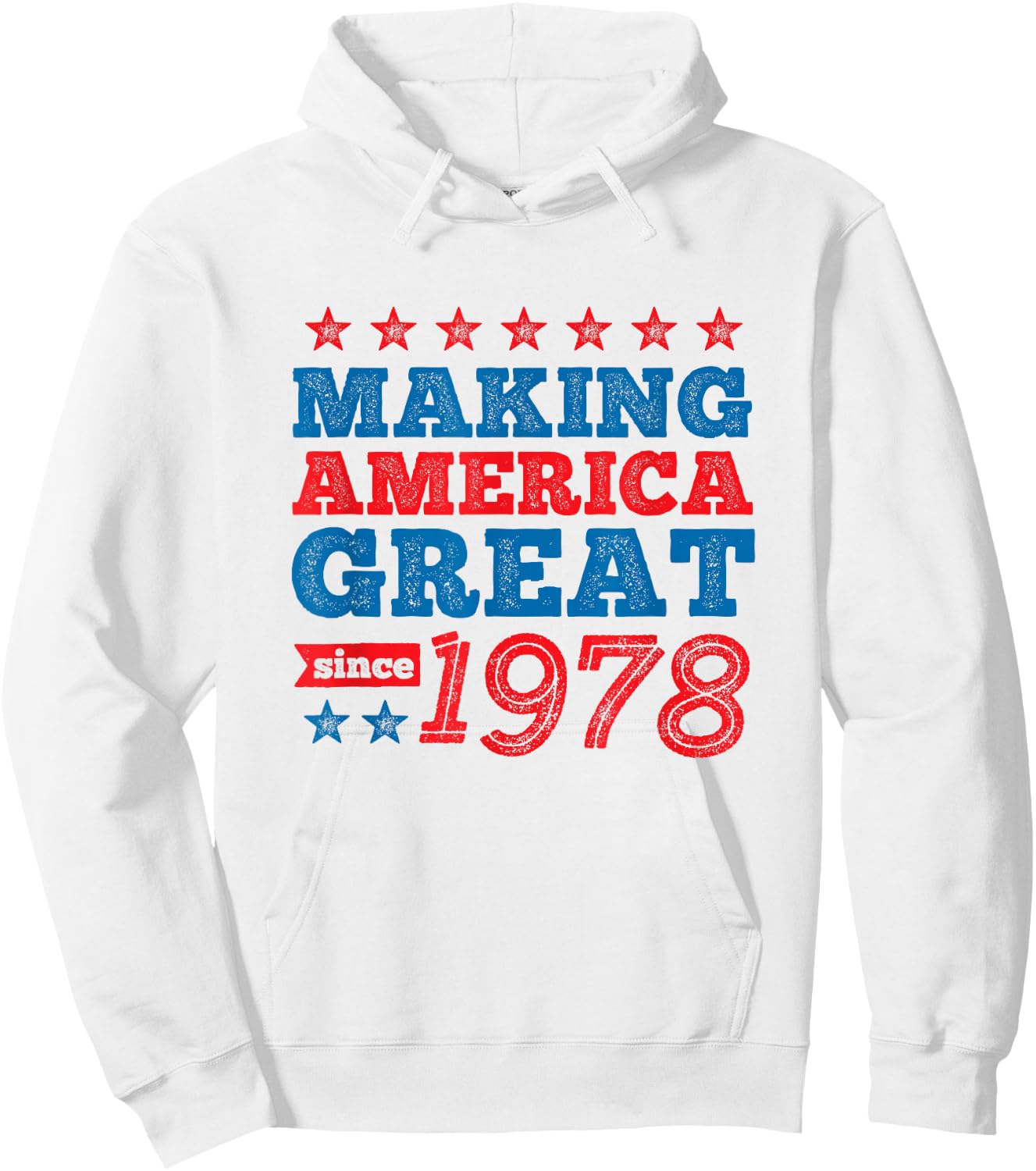 Making America Great Since 1978 Bold Stars Hoodie - Hoodie | White