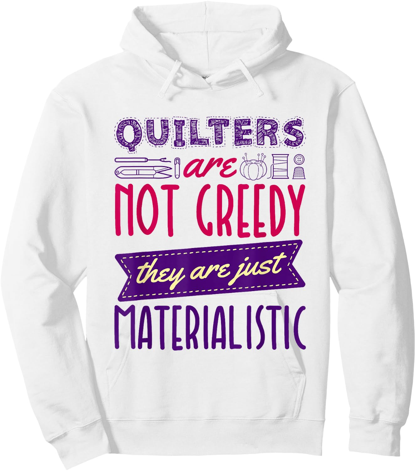 Quilting Sewing Quote for Quilter Hoodie - Hoodie | White
