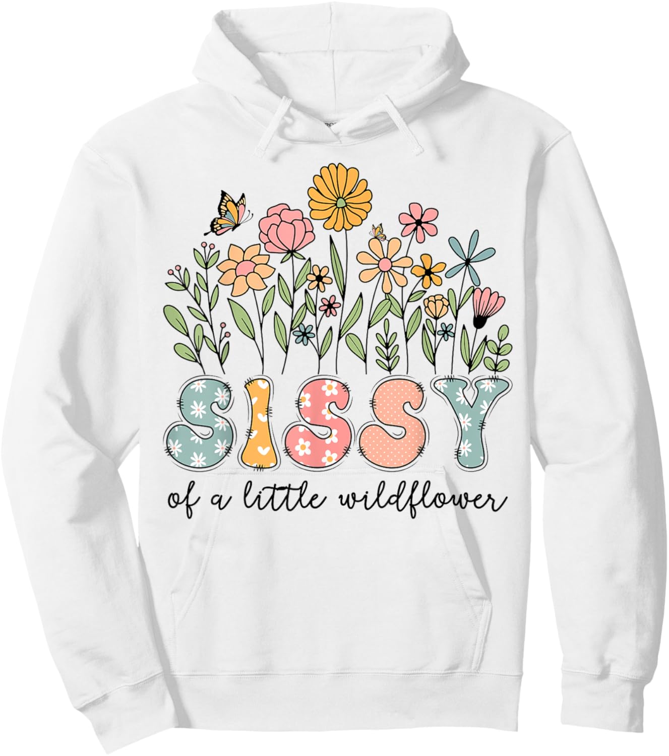 Sissy Of The Little Wildflower Baby Birthday Floral Hoodie - Hoodie | White