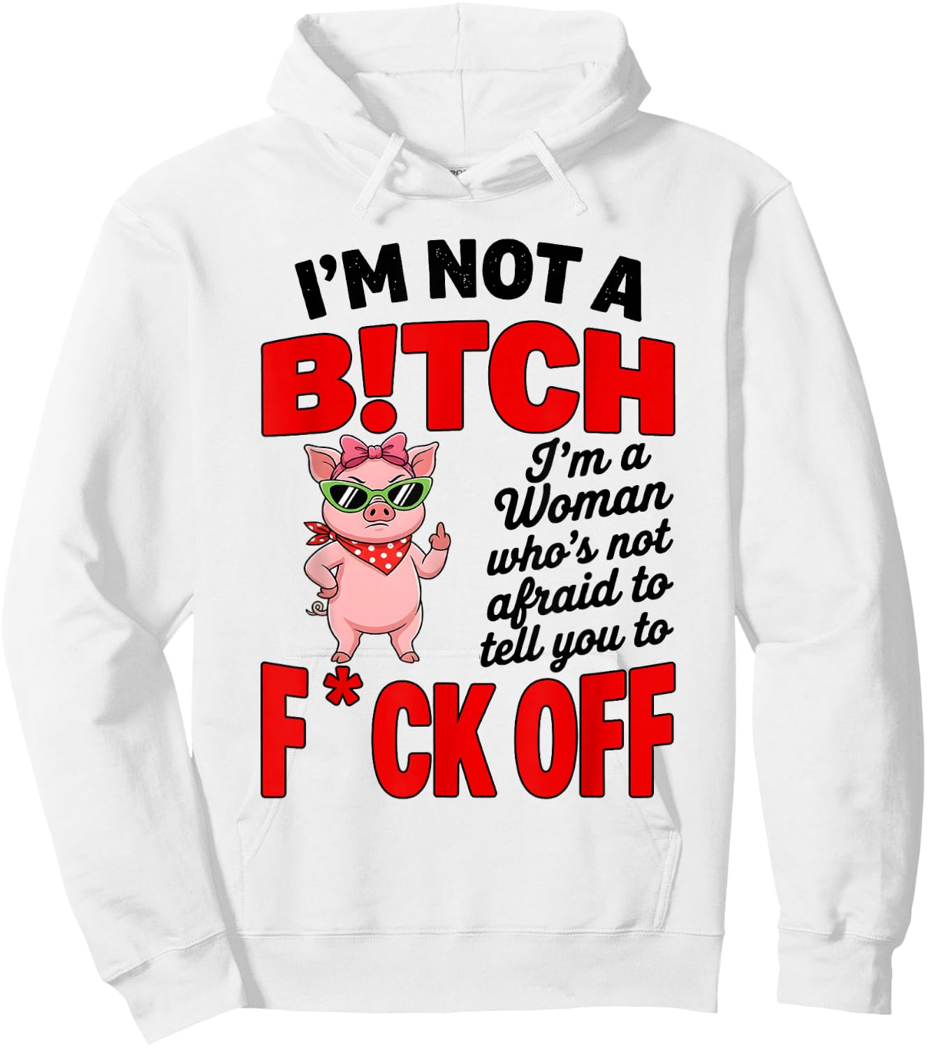 I'm Not A Bitch I'm A Woman Who's Not Afraid to Tell You to Hoodie - Hoodie | White