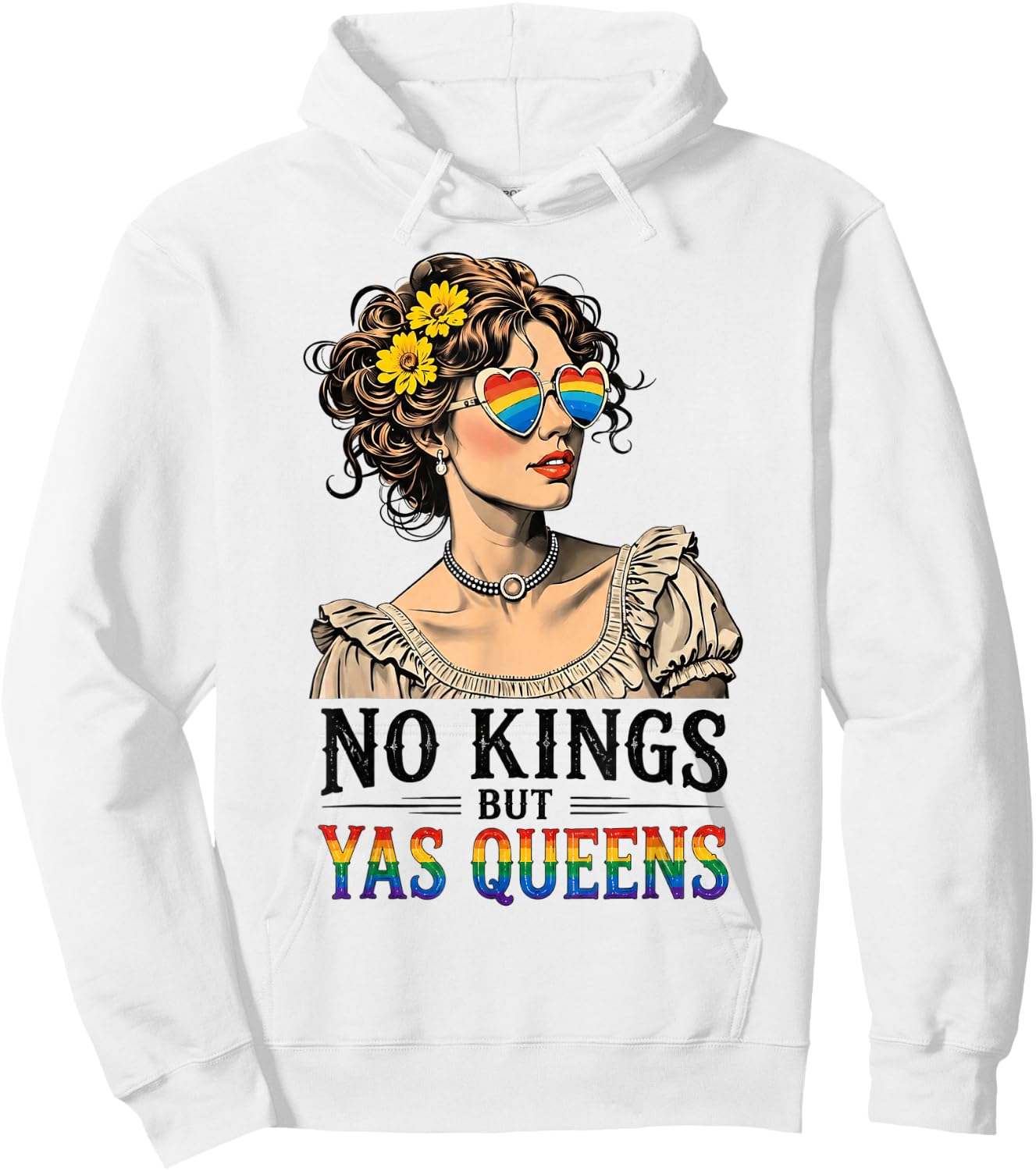 No Kings But Yas Queens Retro LGBTQ Pride Month Ally Pride Hoodie - Hoodie | White
