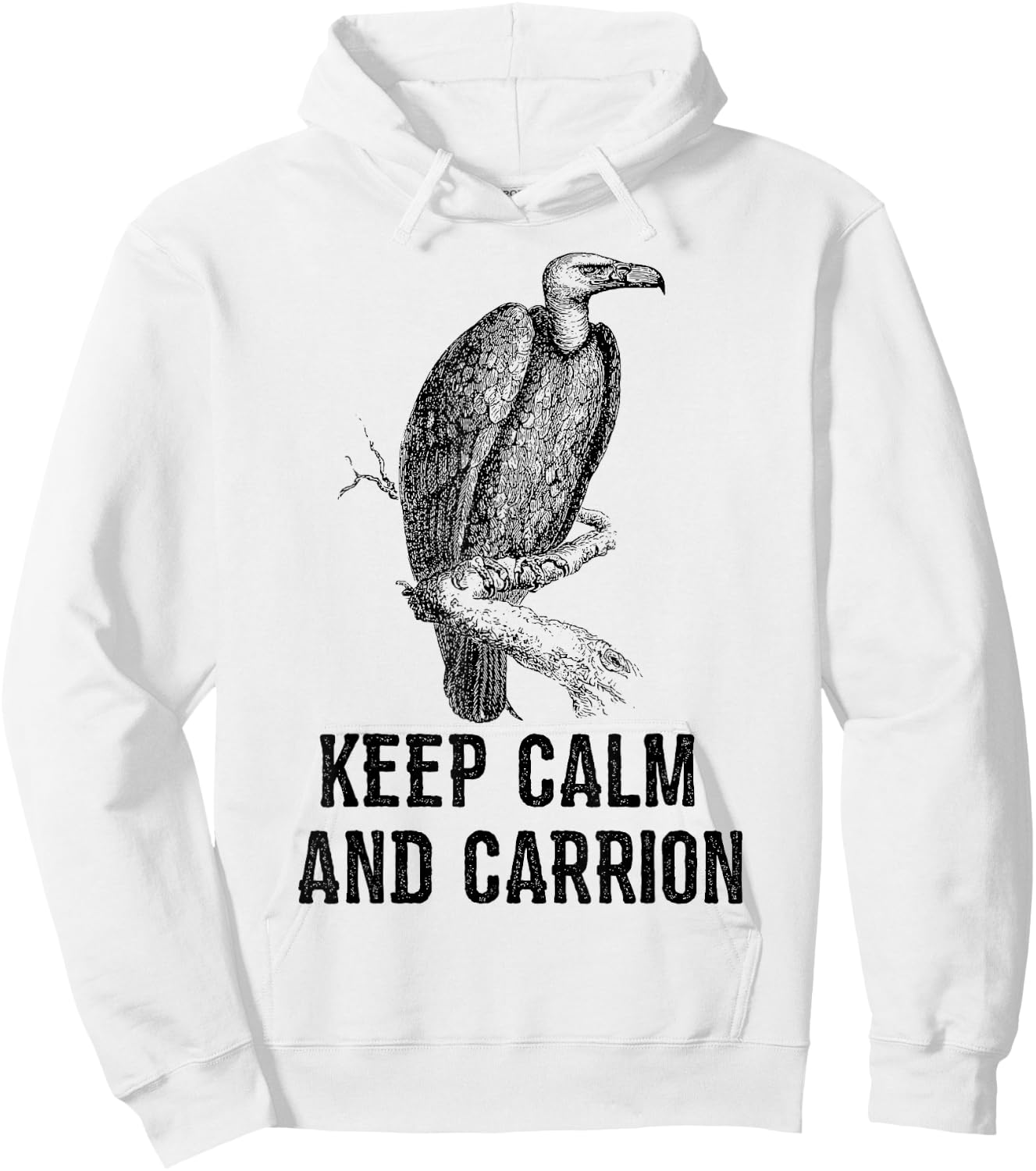 Funny Keep Calm and Carrion Vulture Condor Buzzard Hoodie - Hoodie | White