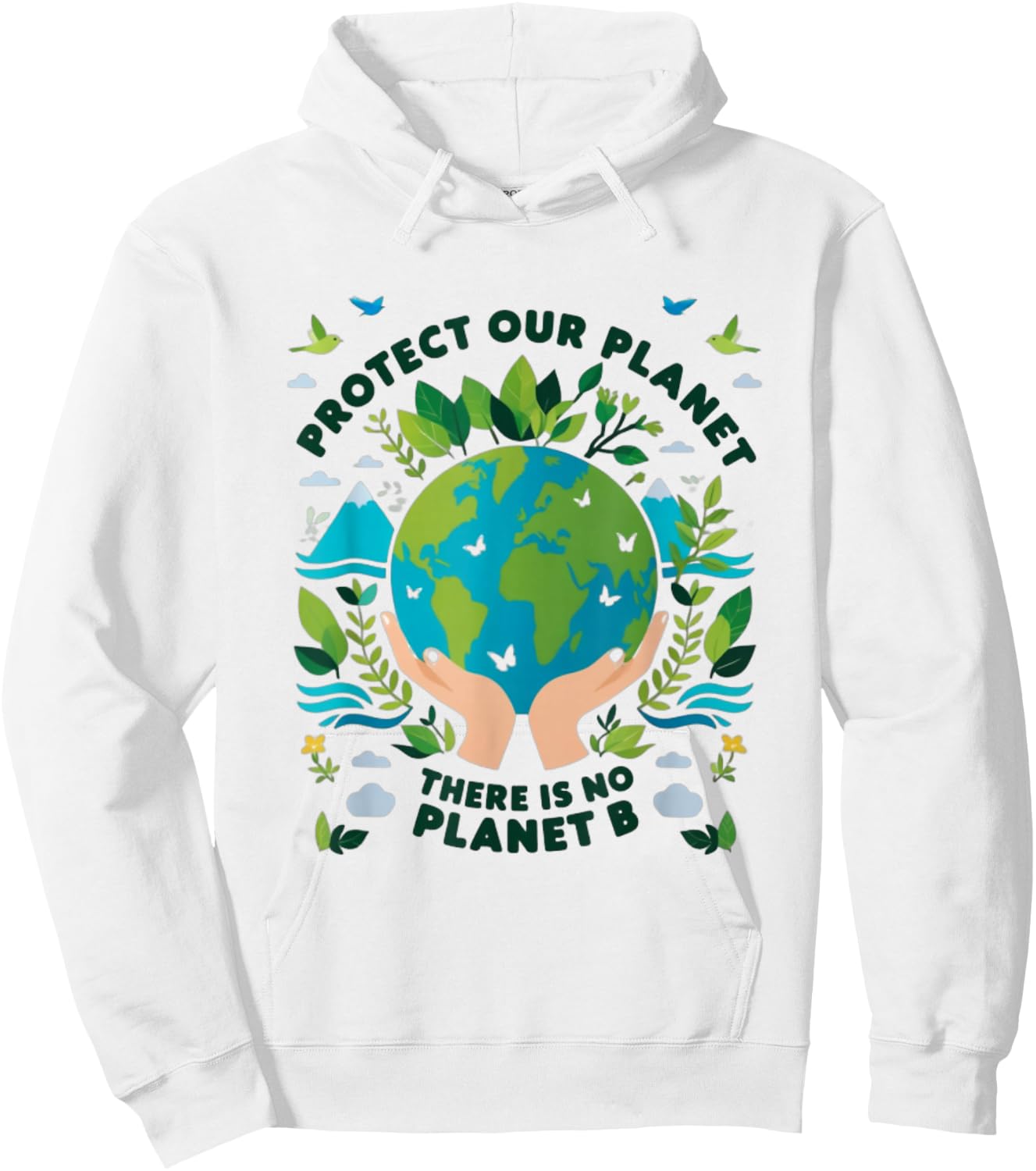 Protect Our Planet There is No Planet B Hoodie - Hoodie | White
