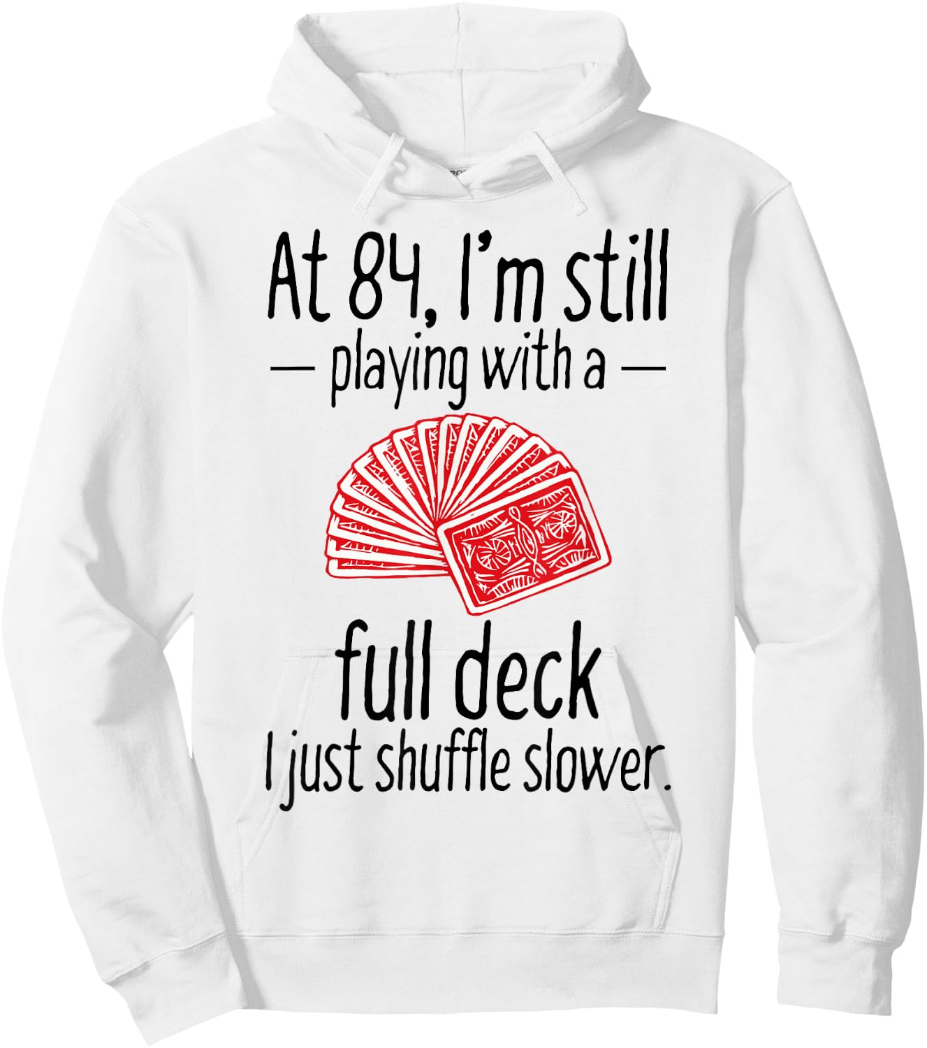 Funny 84th Birthday Gift 84 Year Old Cards Hoodie - Hoodie | White